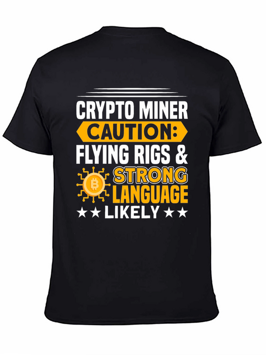 Crypto Miner Caution T-Shirt - Flying Rigs & Strong Language