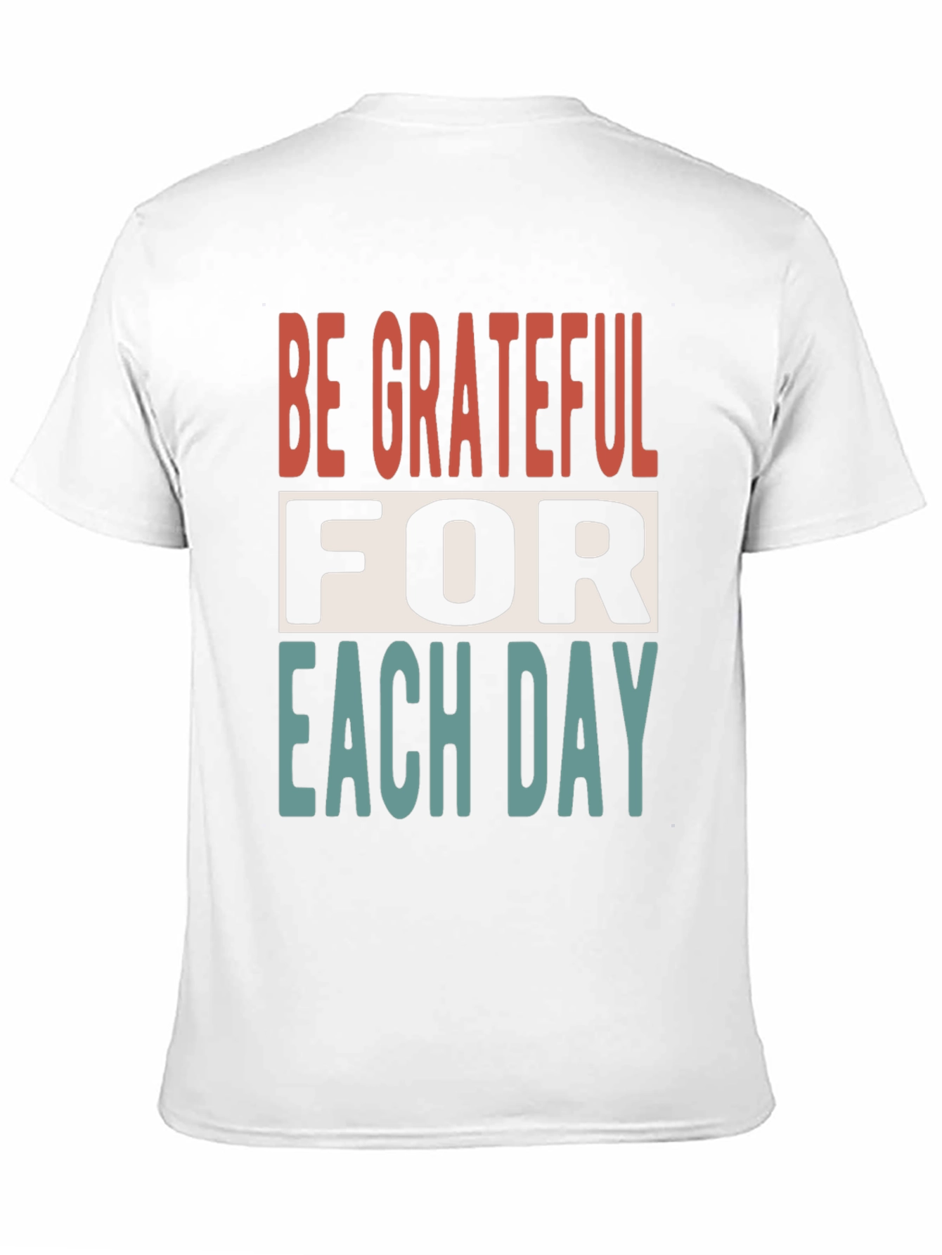 Be Grateful T-Shirt: Inspirational Everyday Wear
