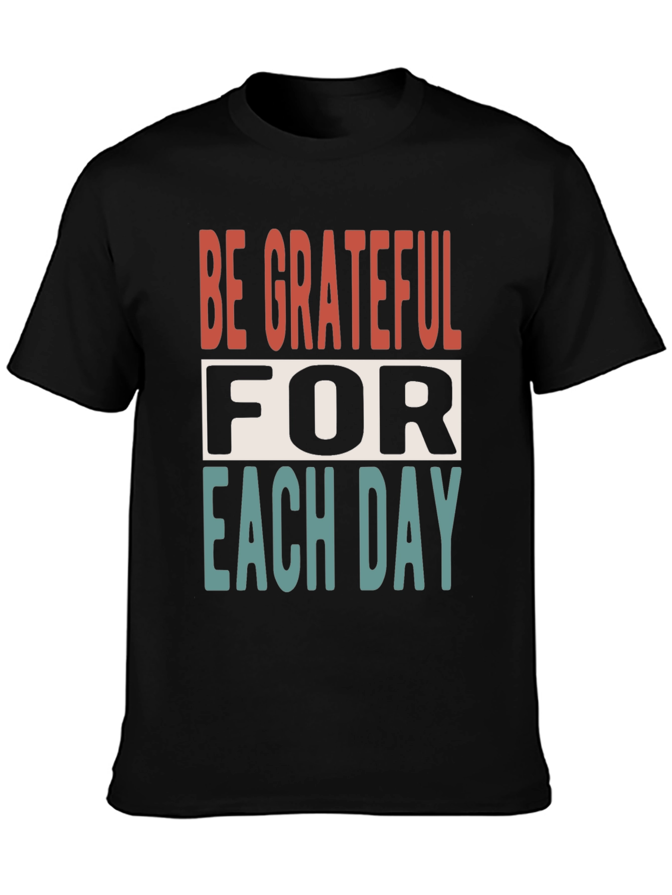 Be Grateful T-Shirt: Inspirational Everyday Wear