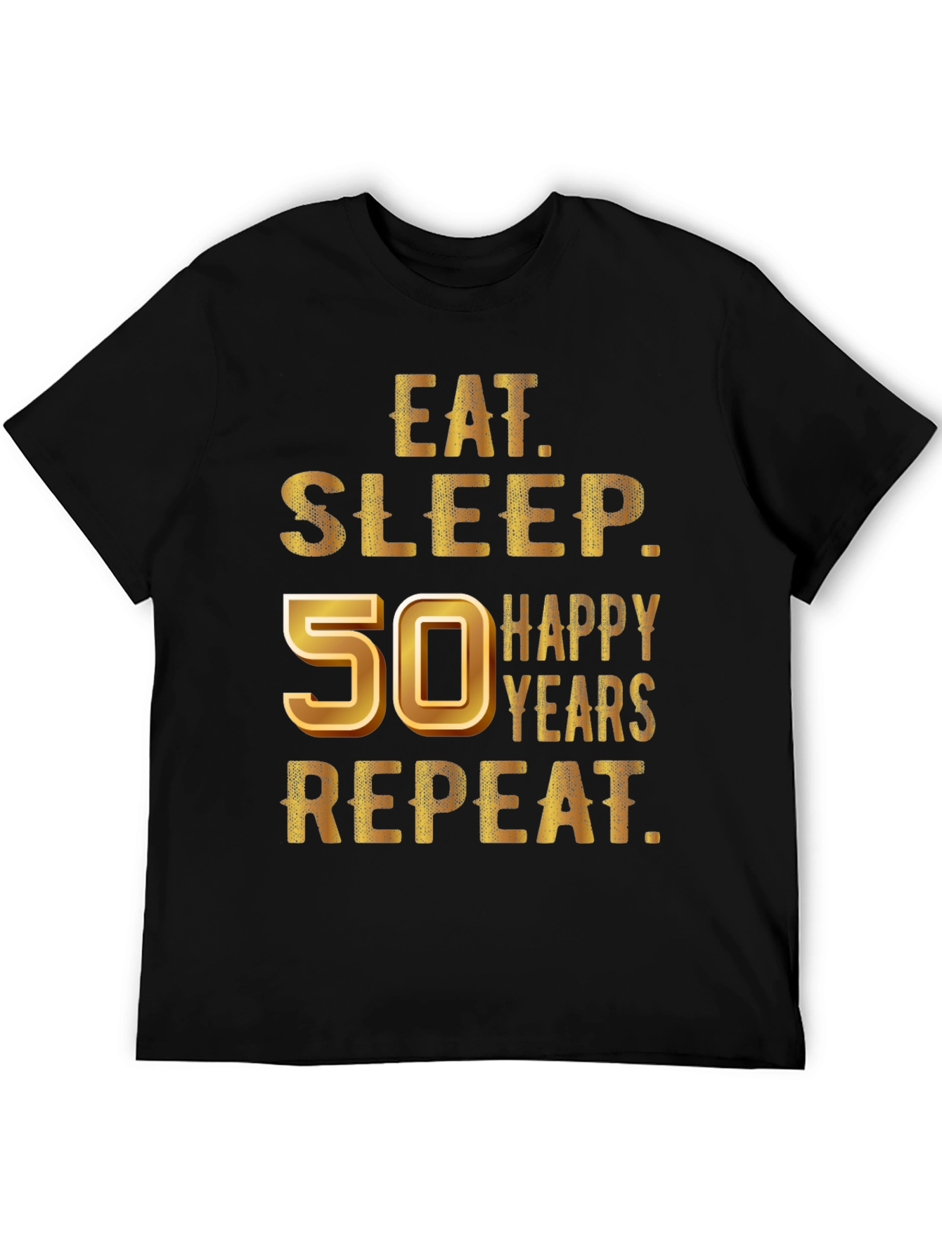 Eat Sleep 50 Happy Years Repeat T-Shirt