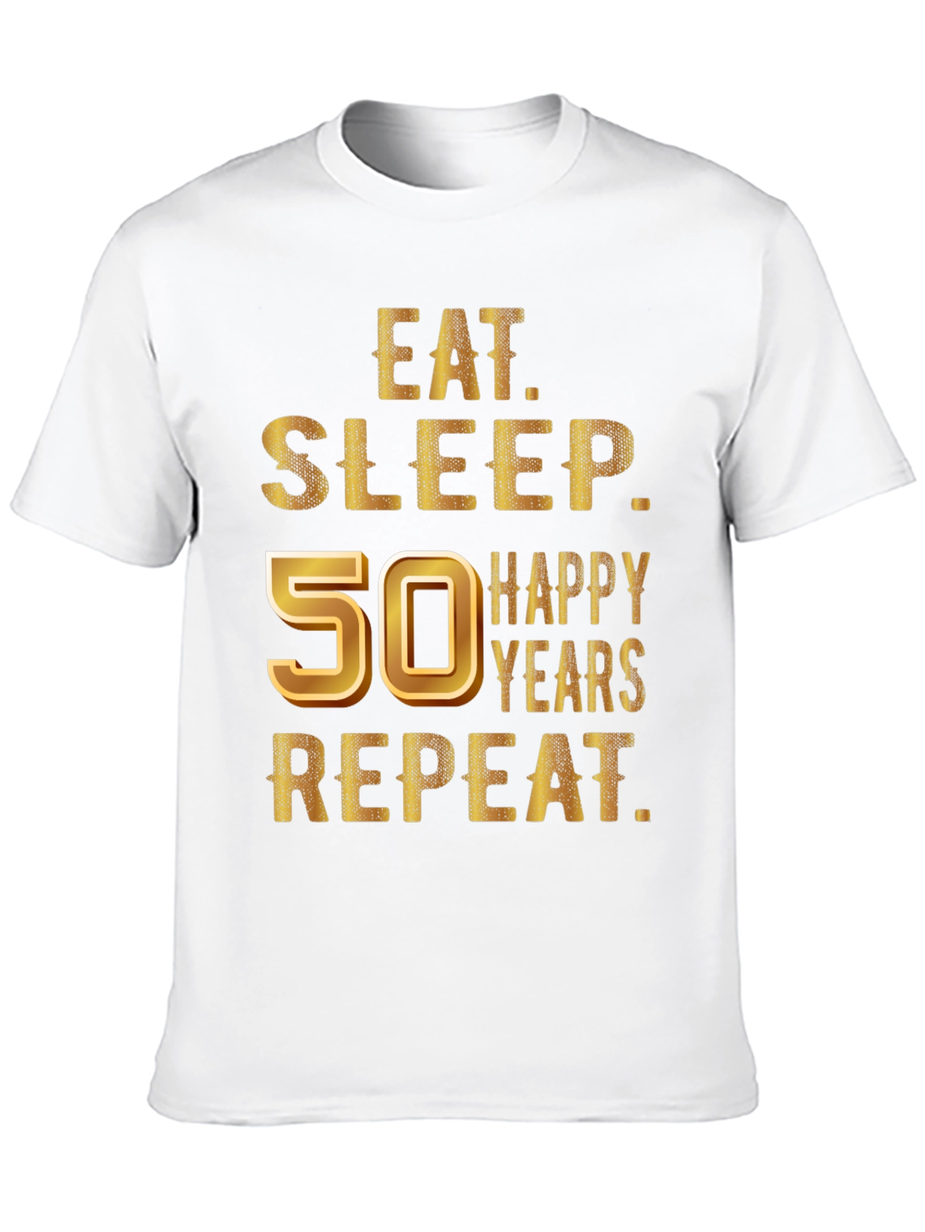 Eat Sleep 50 Happy Years Repeat T-Shirt