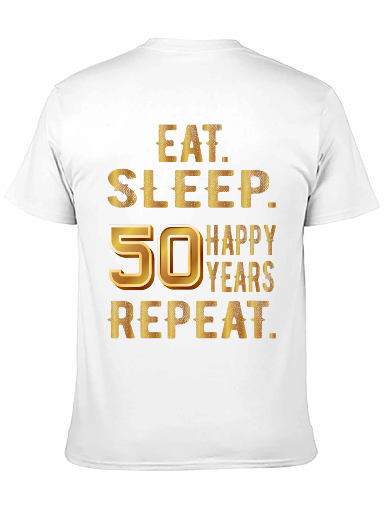 Eat Sleep 50 Happy Years Repeat T-Shirt
