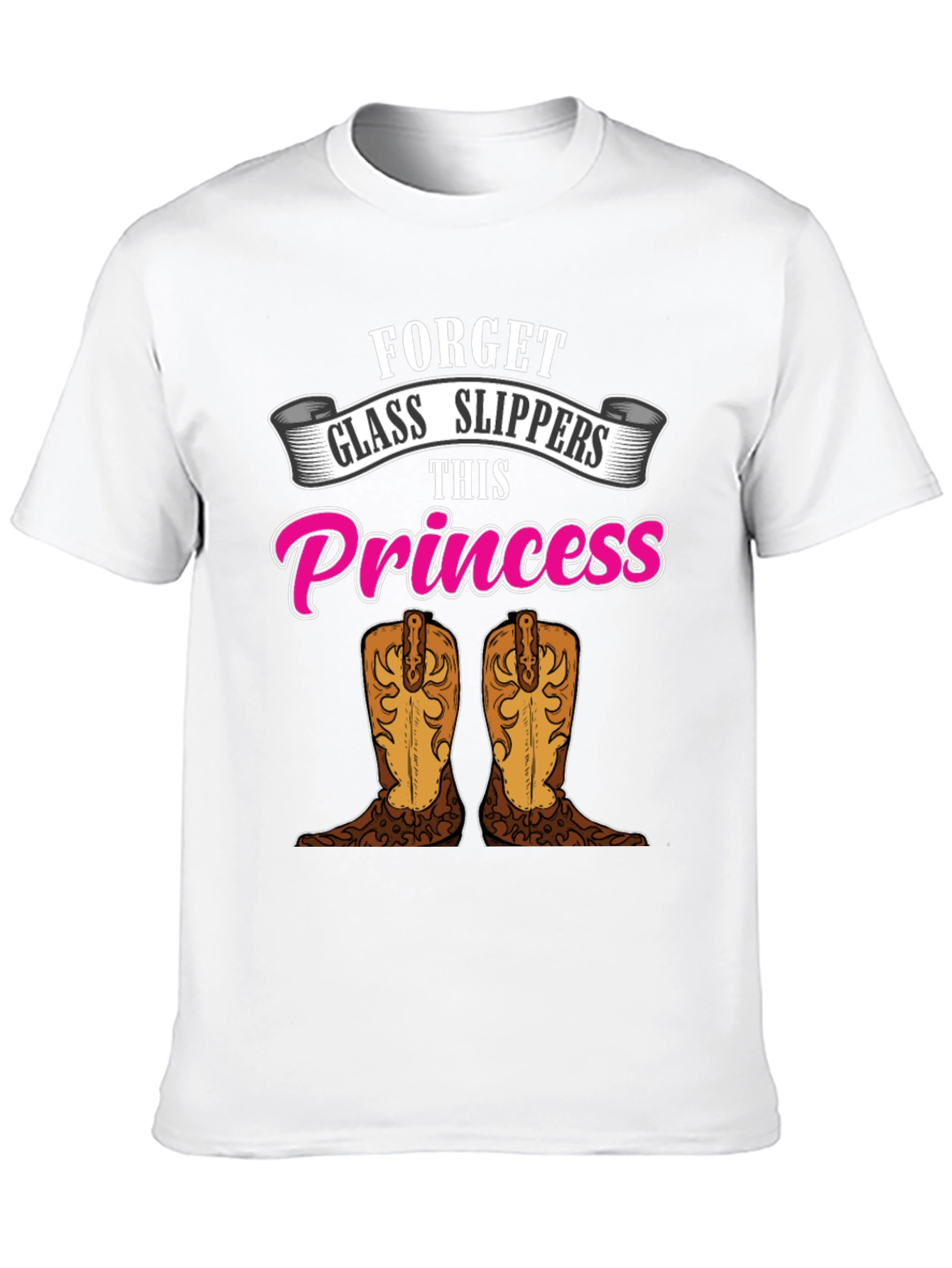 Forget Glass Slippers Princess T-Shirt