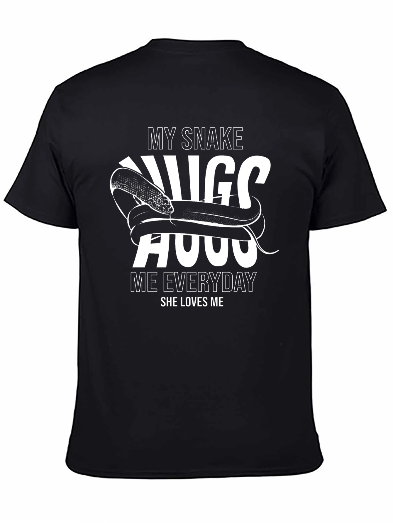 My Snake Hugs Me Everyday T-Shirt
