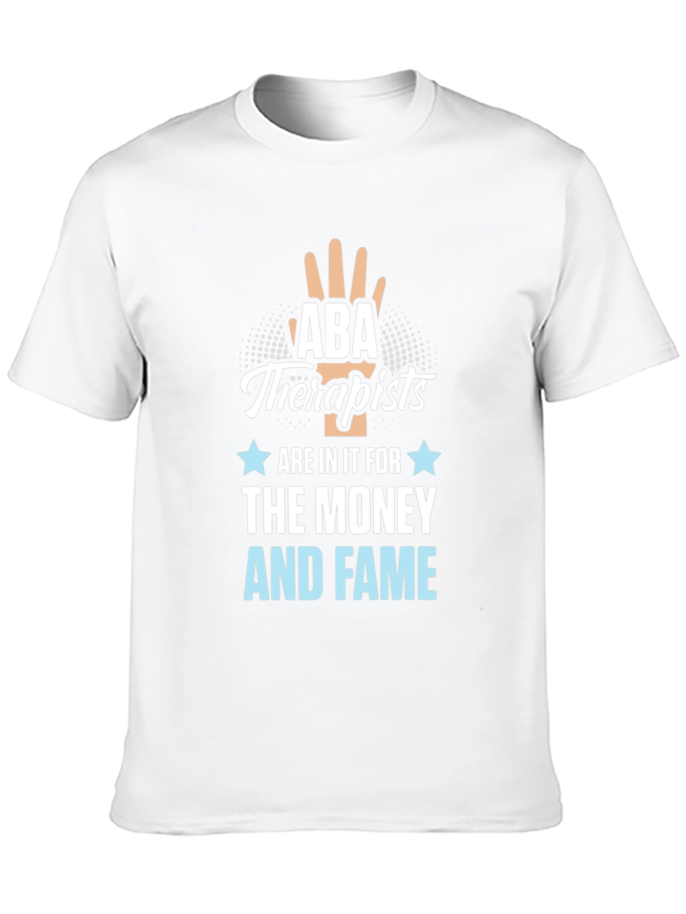 ABA Therapists Money & Fame Tee