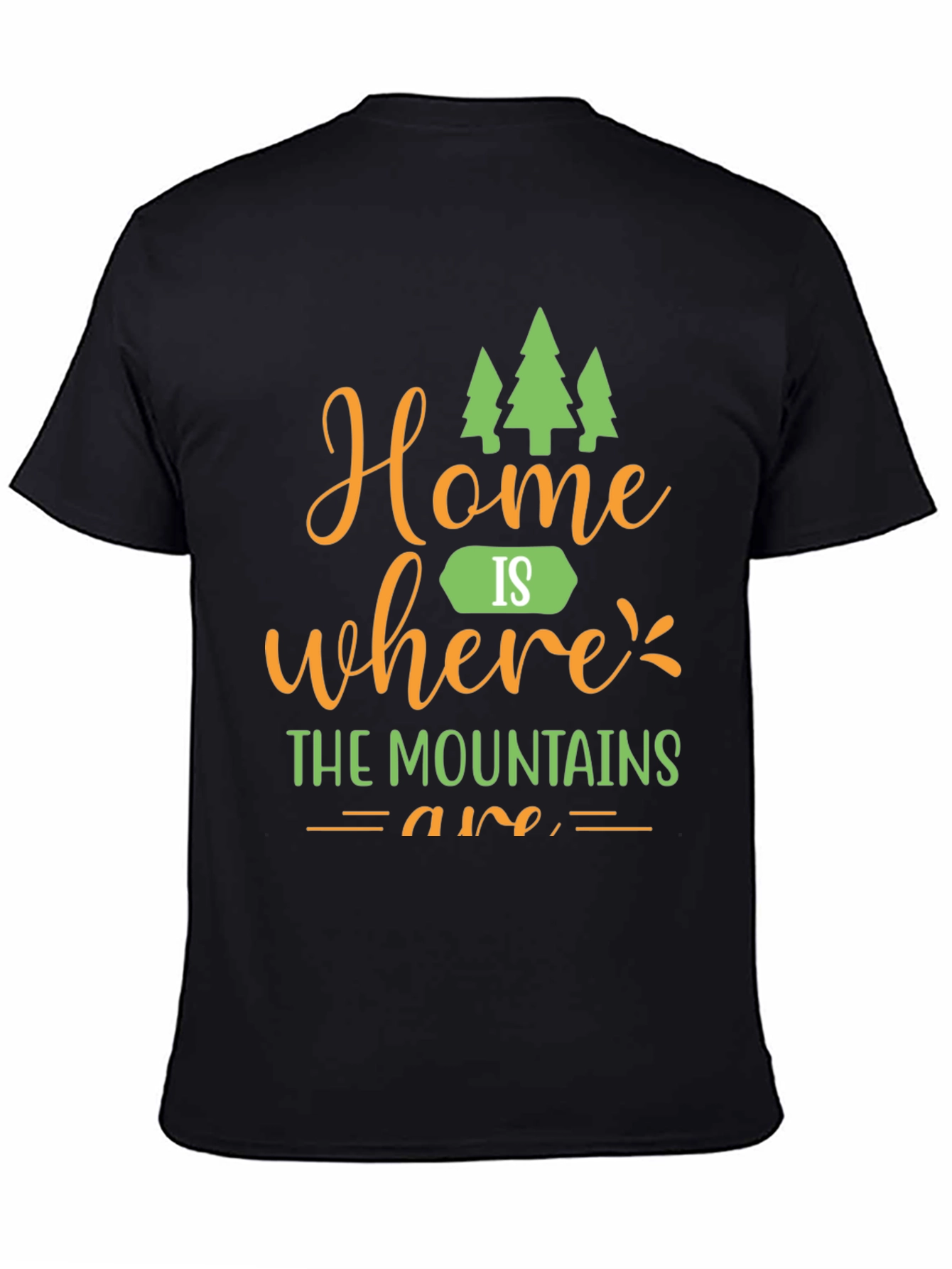 Home is Where Mountains Are Graphic Tee