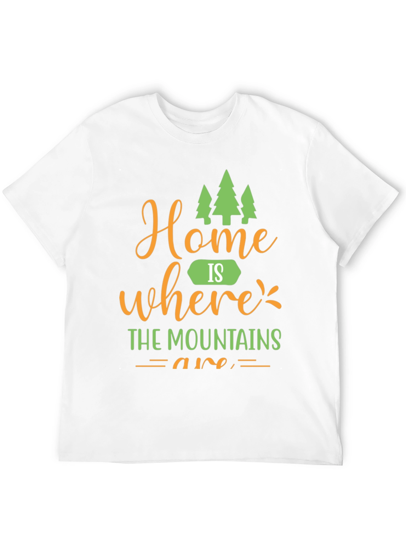Home is Where Mountains Are Graphic Tee