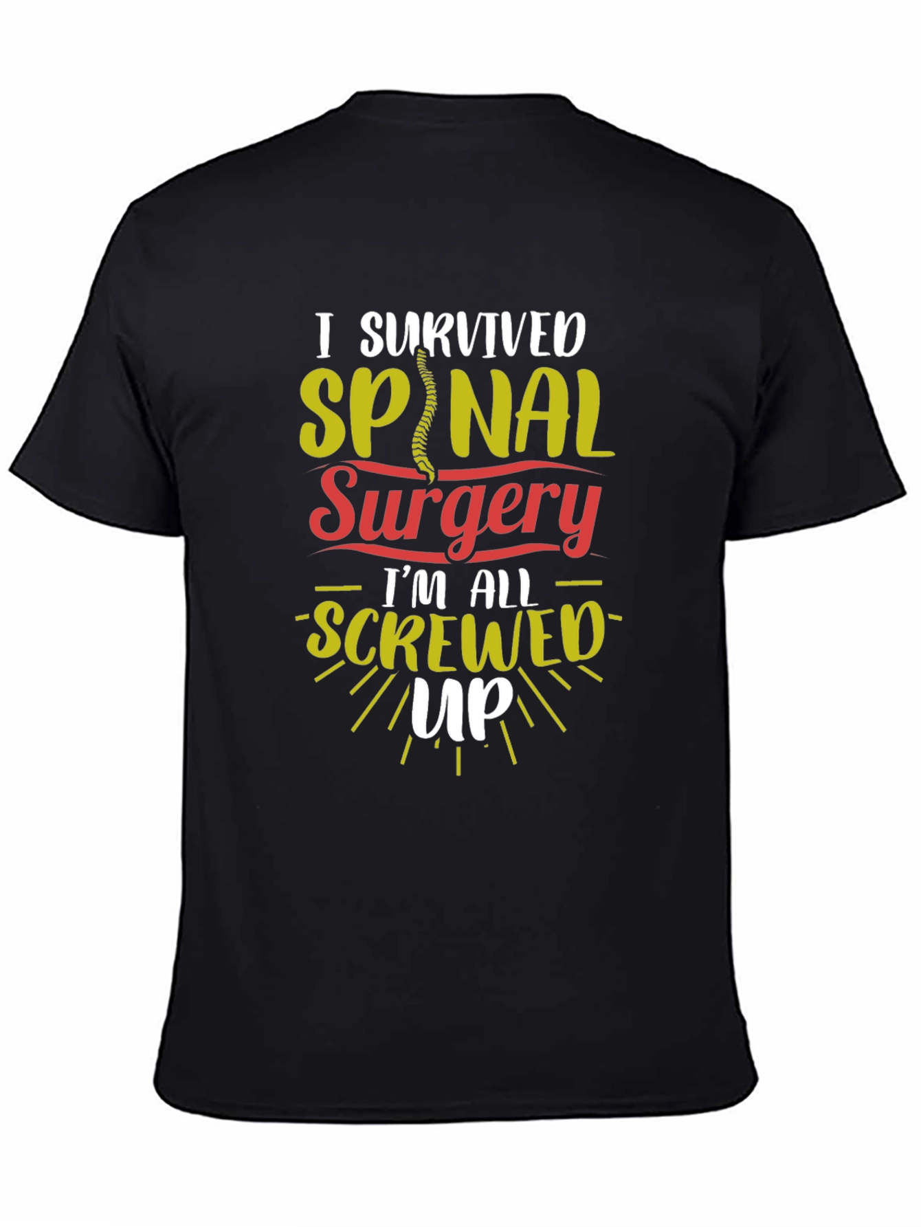 I Survived Spinal Surgery Graphic T-Shirt