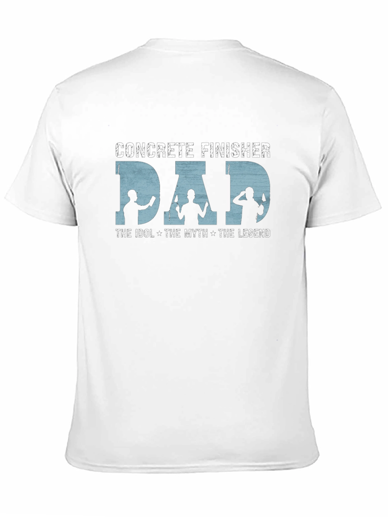 Concrete Finisher Dad T-Shirt - The Idol Myth Legend