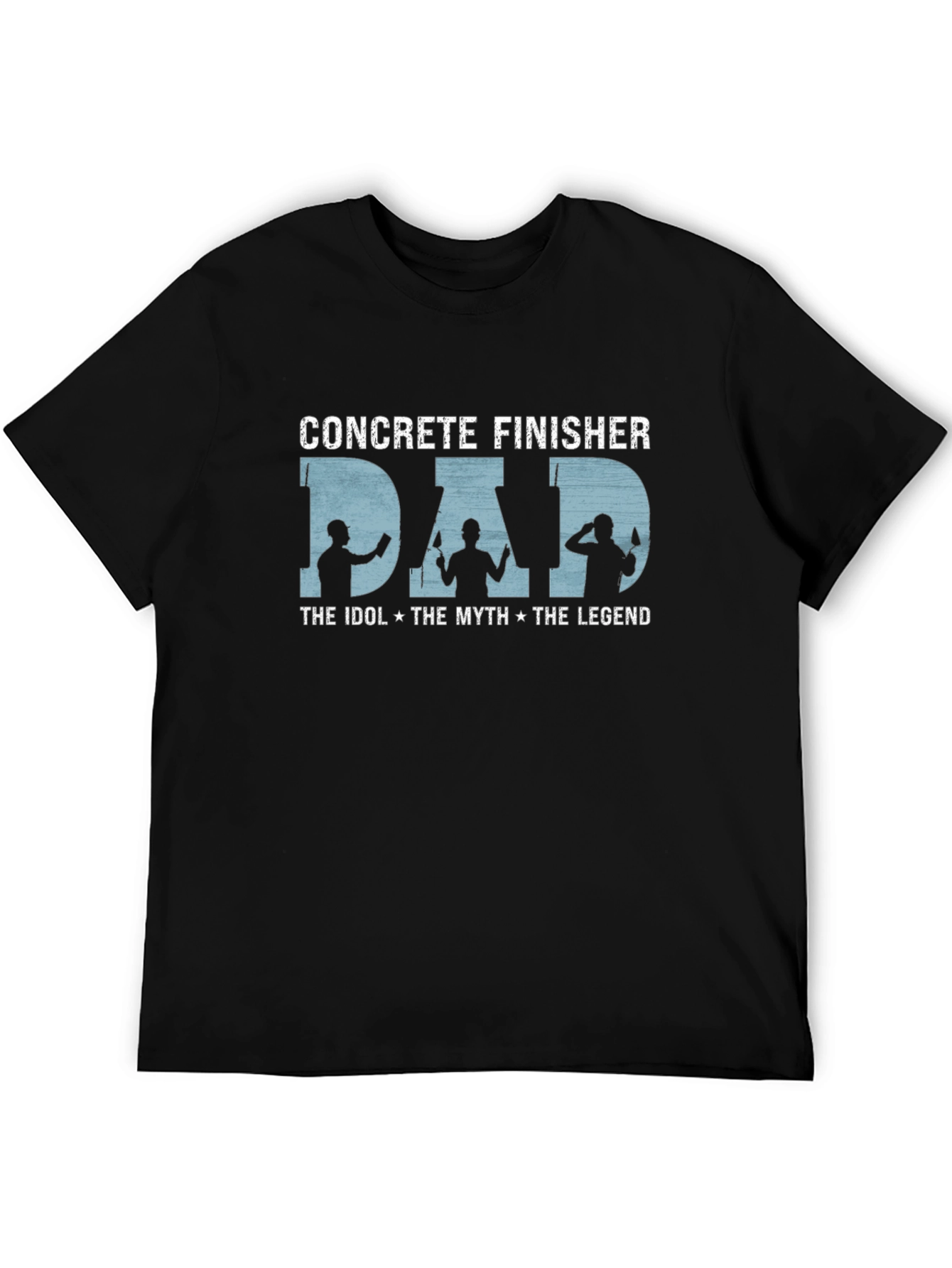 Concrete Finisher Dad T-Shirt - The Idol Myth Legend