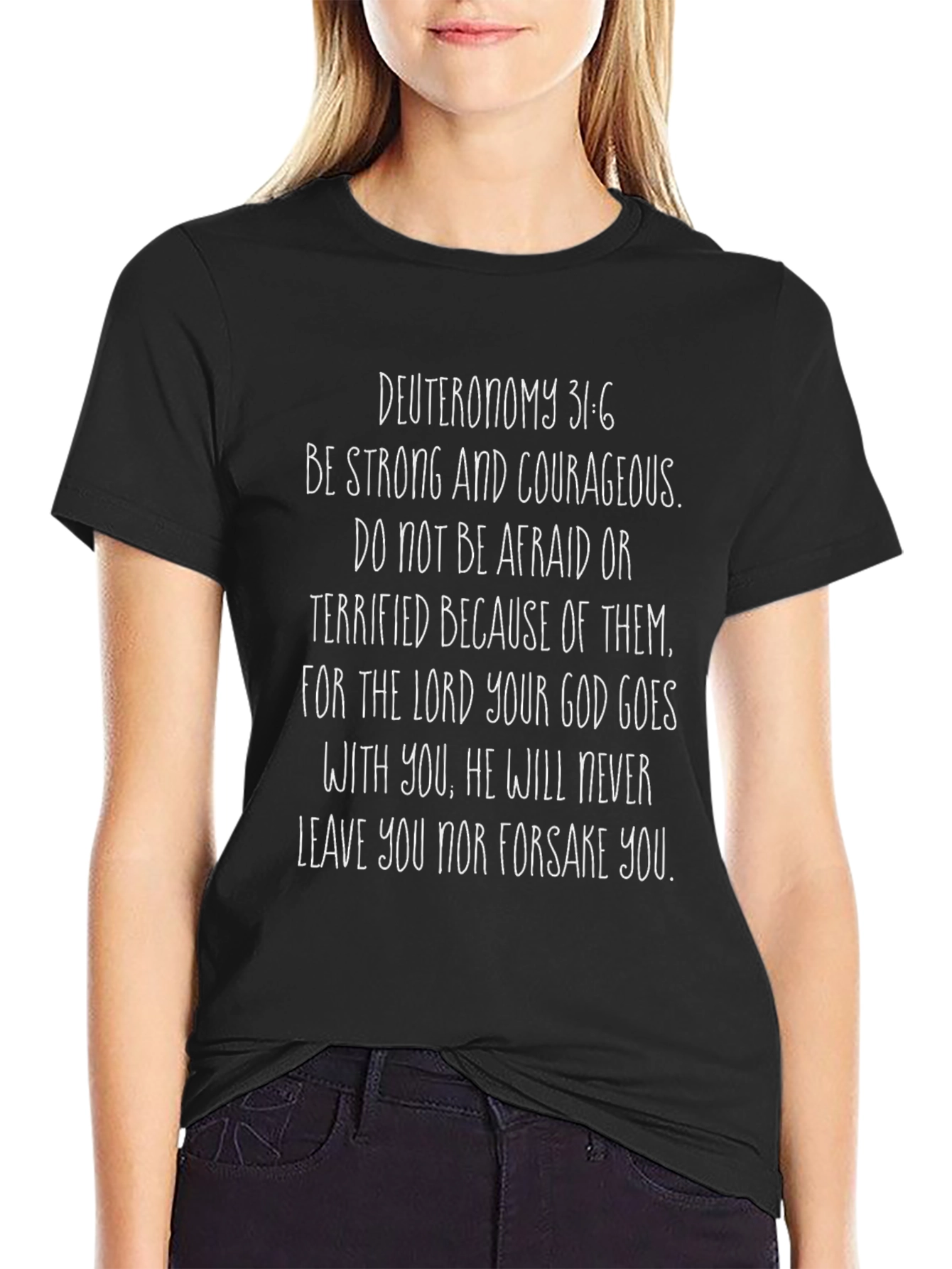 Deuteronomy 31:6 Christian T-Shirt - Be Strong