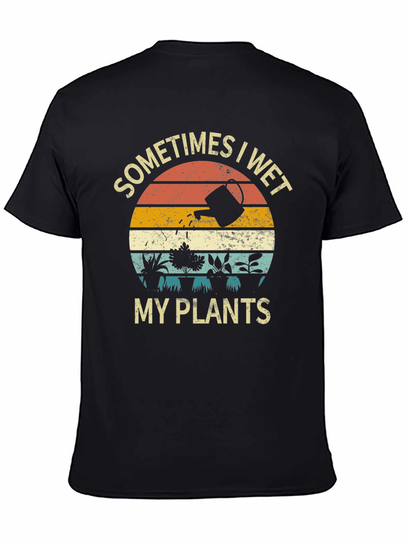 Funny Sometimes I Wet My Plants Graphic T-Shirt