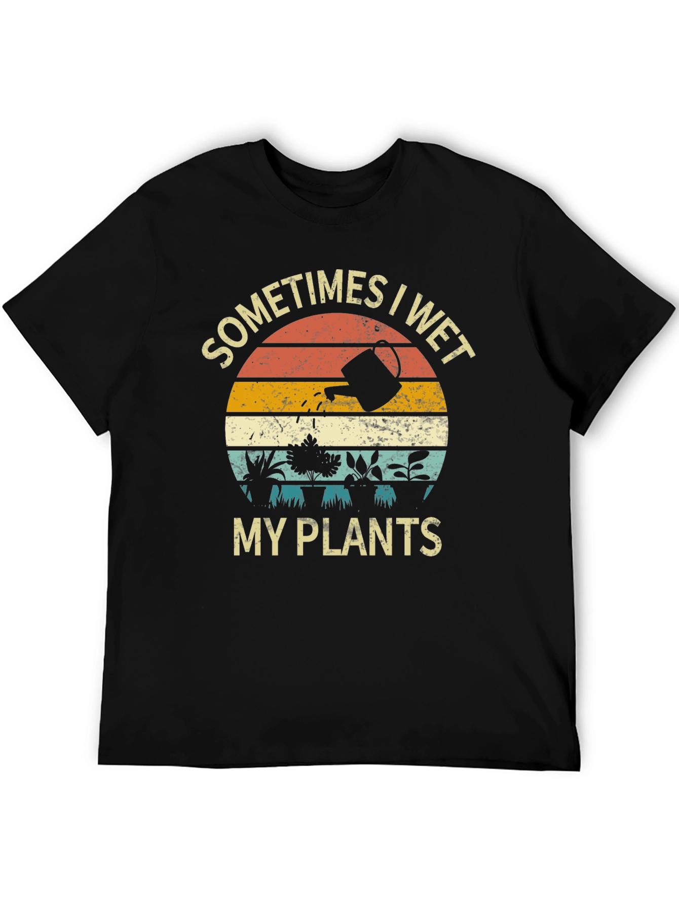 Funny Sometimes I Wet My Plants Graphic T-Shirt