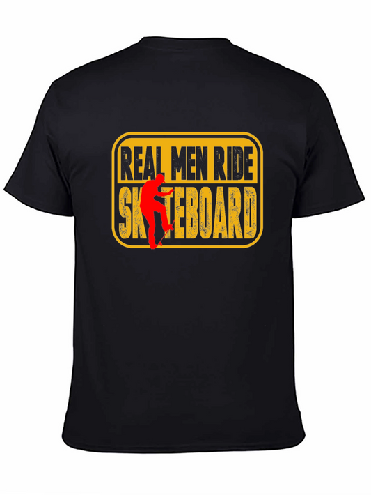 Real Men Ride Skateboard Black T-Shirt
