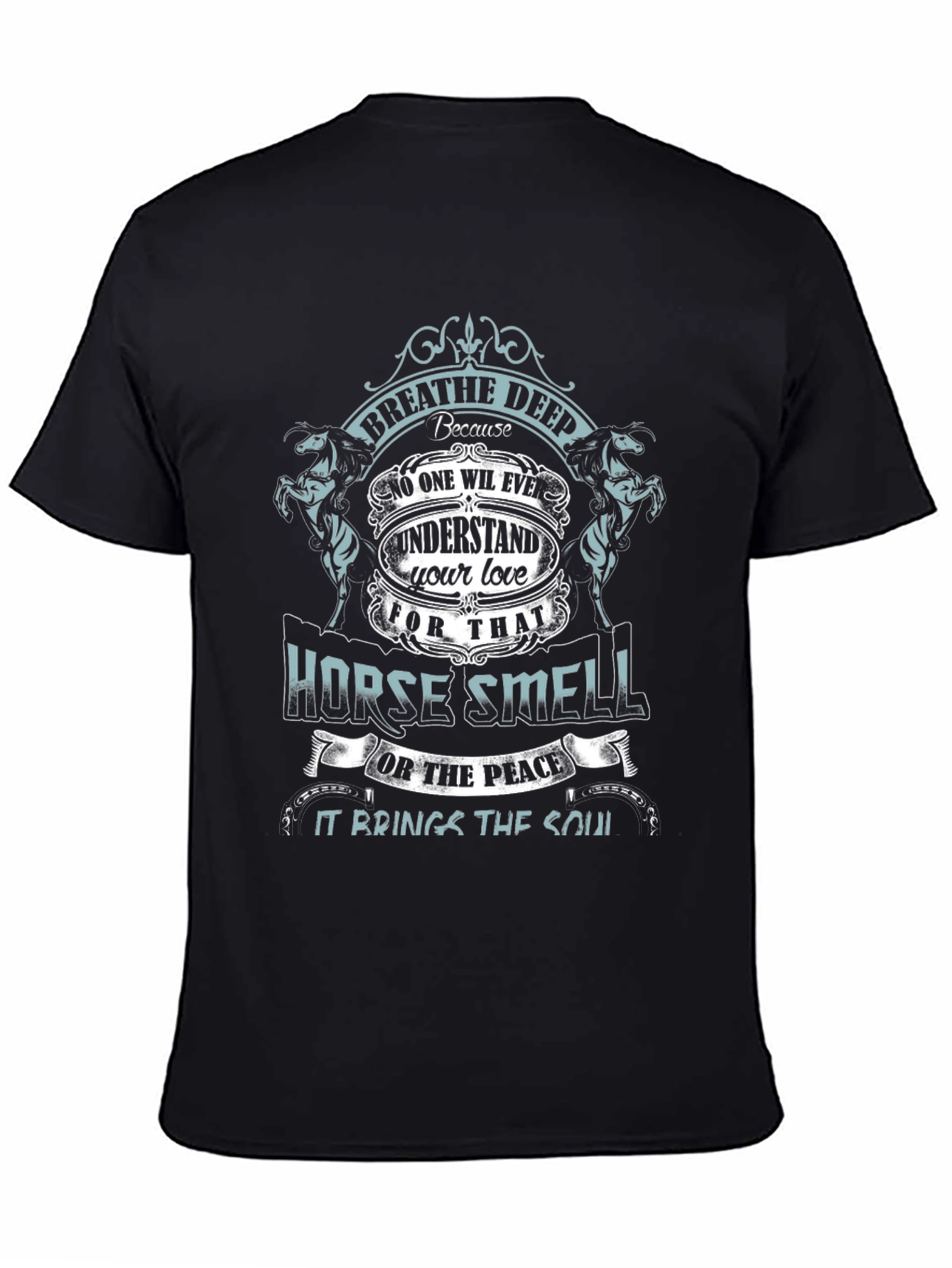 Horse Smell T-Shirt - Breathe Deep Equestrian Love