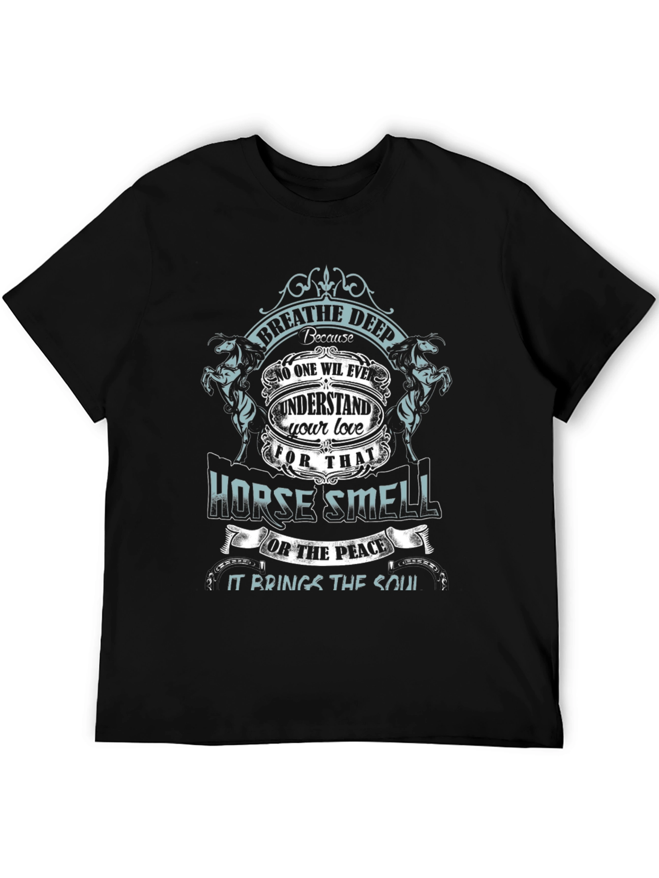 Horse Smell T-Shirt - Breathe Deep Equestrian Love