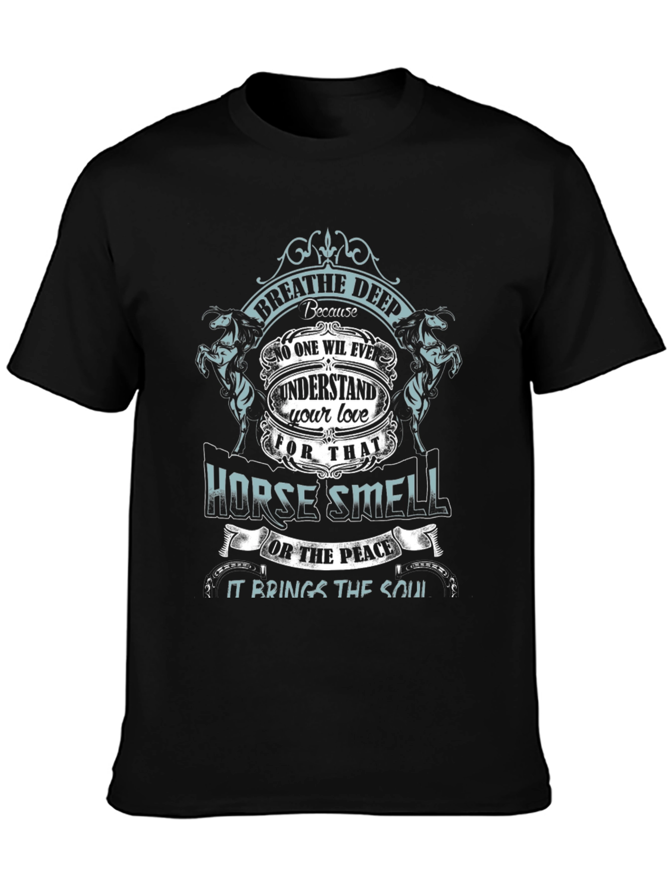 Horse Smell T-Shirt - Breathe Deep Equestrian Love