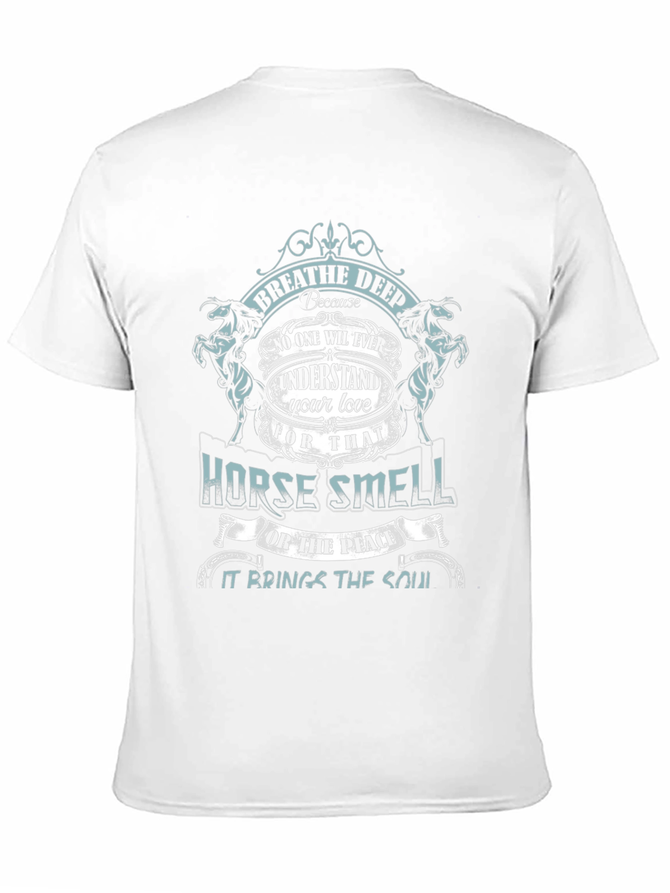 Horse Smell T-Shirt - Breathe Deep Equestrian Love