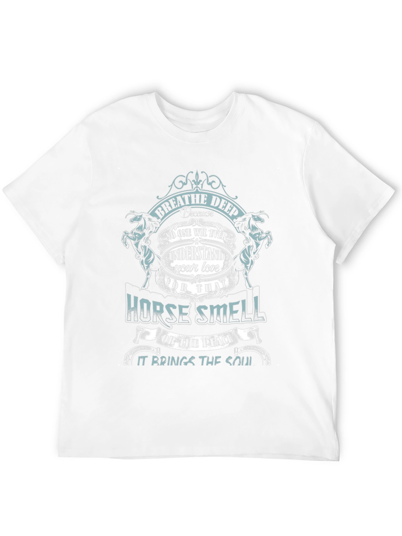 Horse Smell T-Shirt - Breathe Deep Equestrian Love
