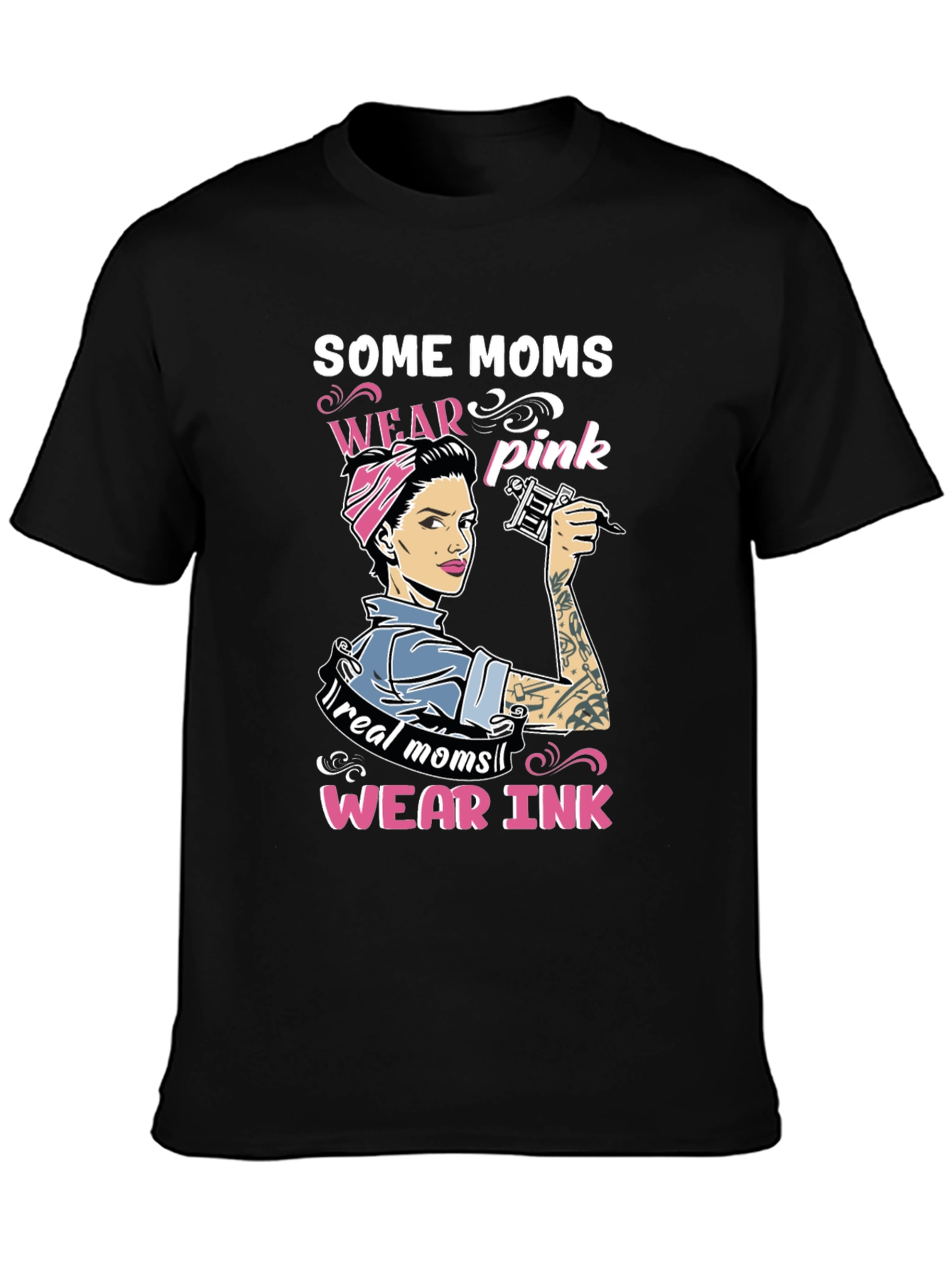 Some Moms Wear Pink Tattoo Graphic Tee