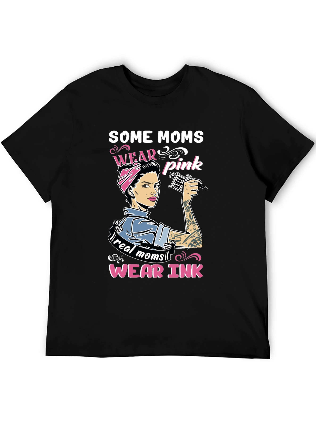 Some Moms Wear Pink Tattoo Graphic Tee