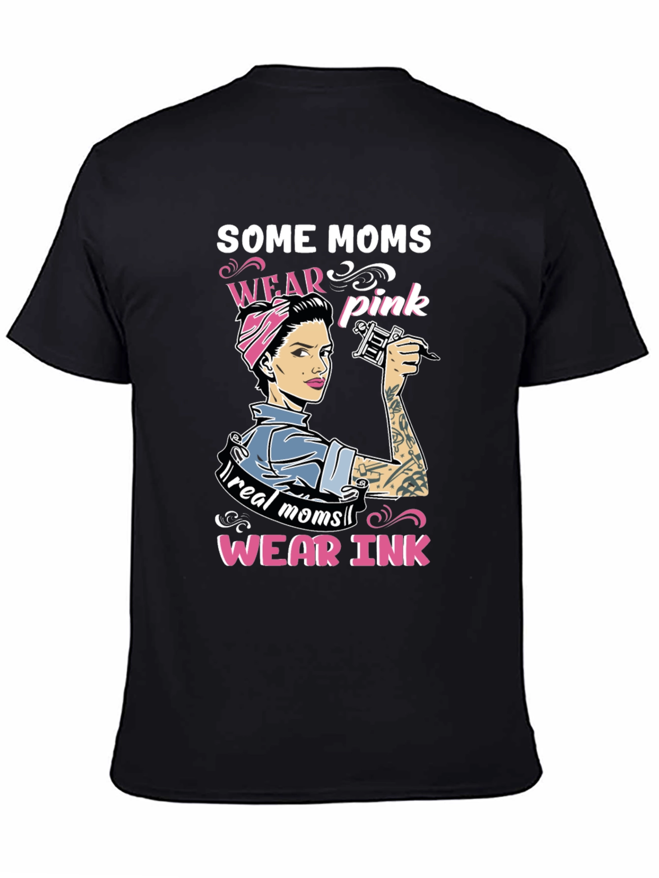 Some Moms Wear Pink Tattoo Graphic Tee