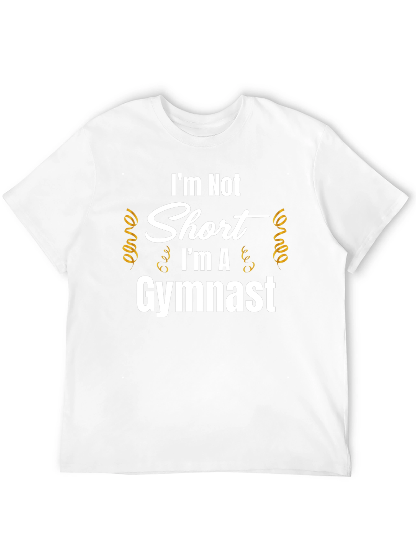 Im Not Short Im A Gymnast T-Shirt