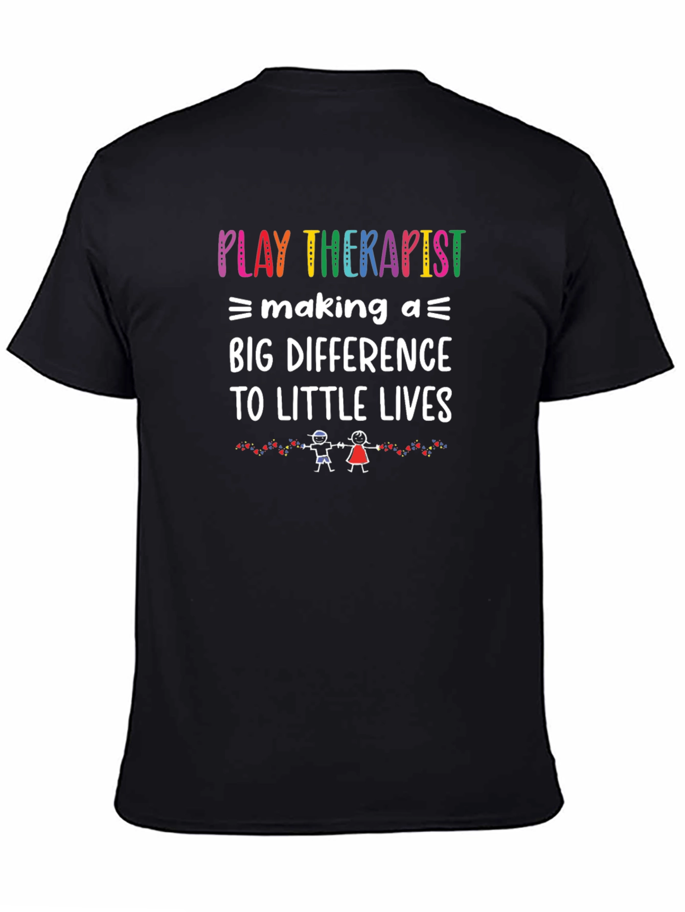 Play Therapist Tee: Making a Big Difference