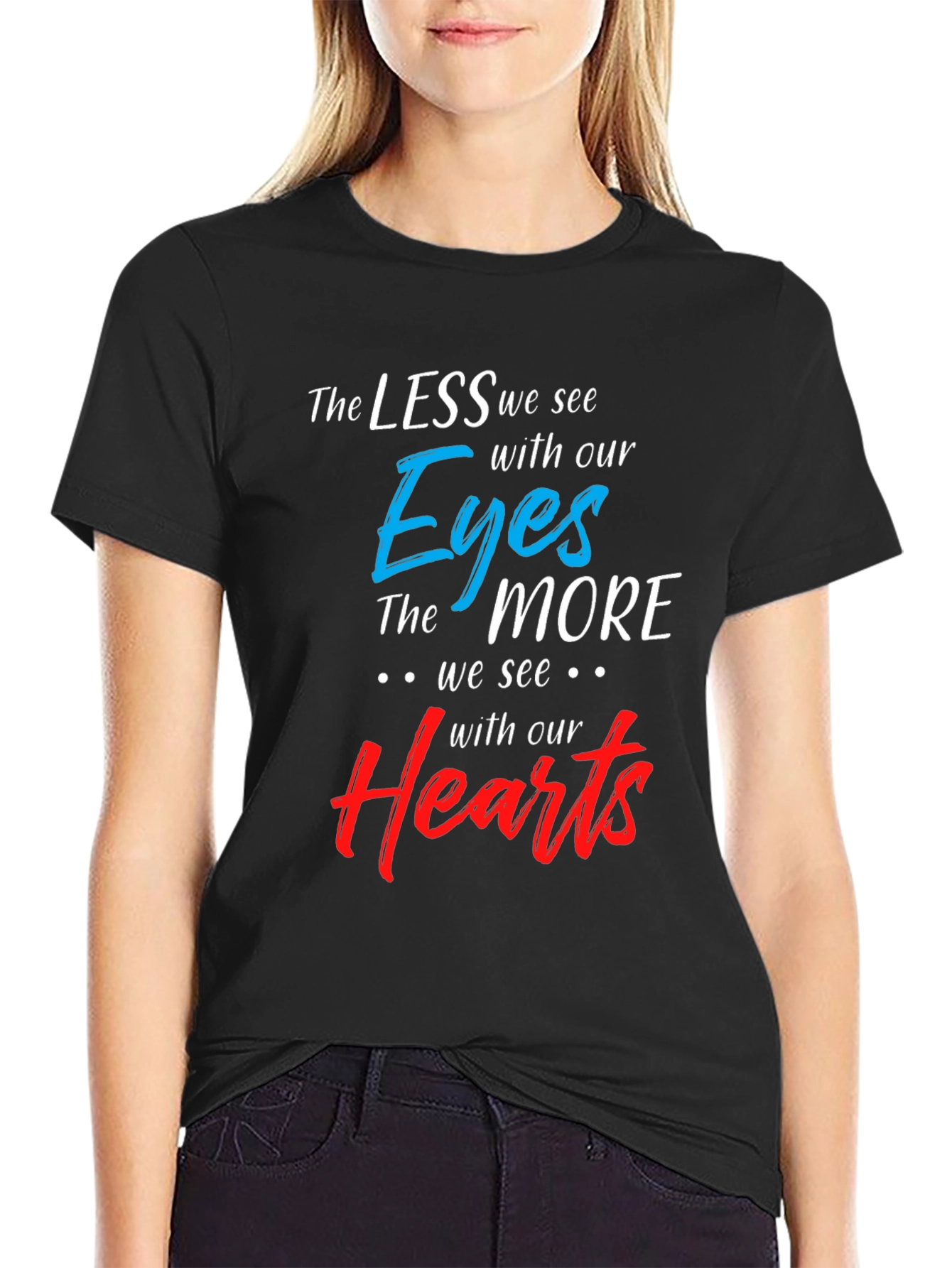 Inspirational T-Shirt: See With Your Heart
