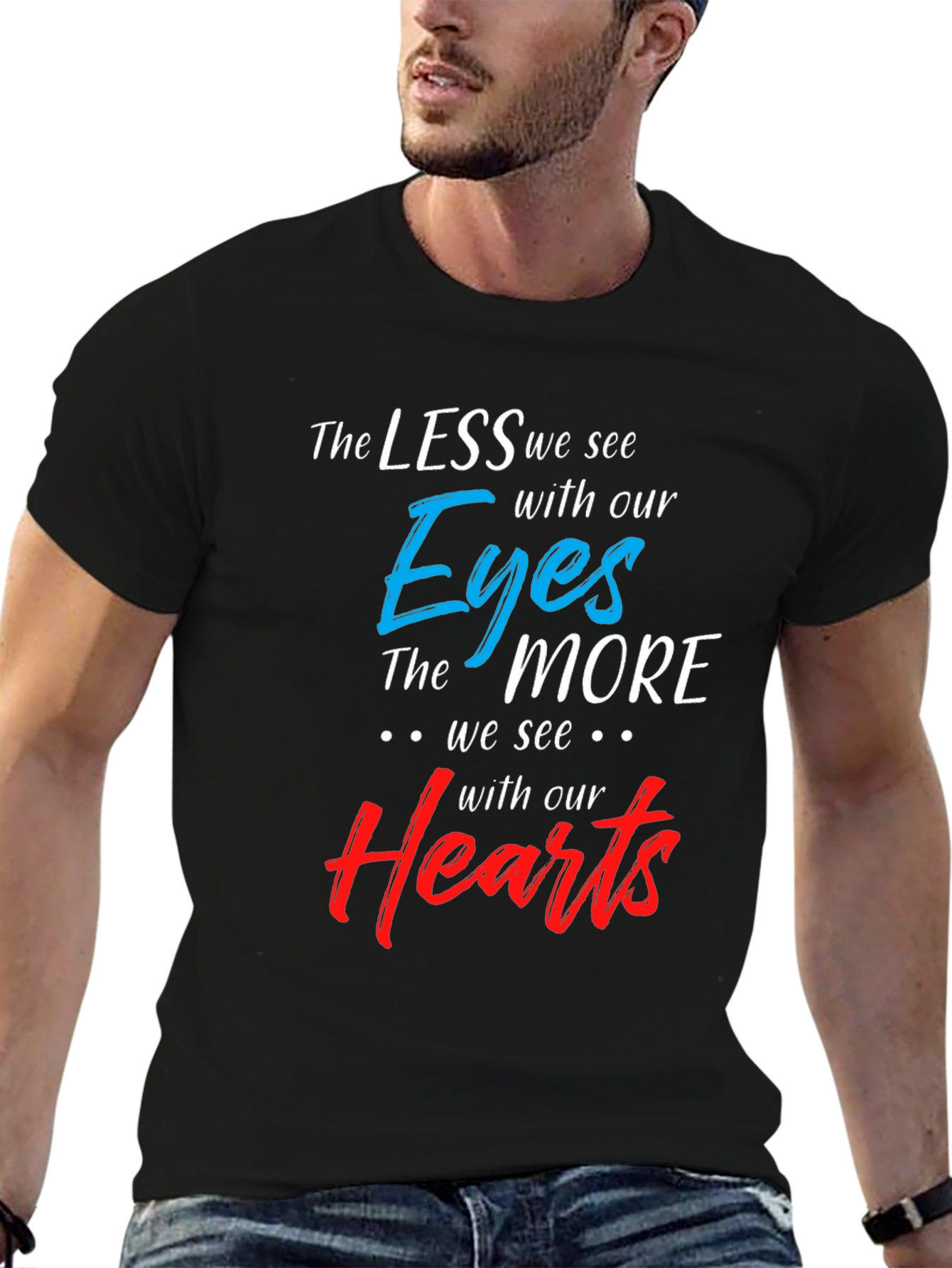 Inspirational T-Shirt: See With Your Heart