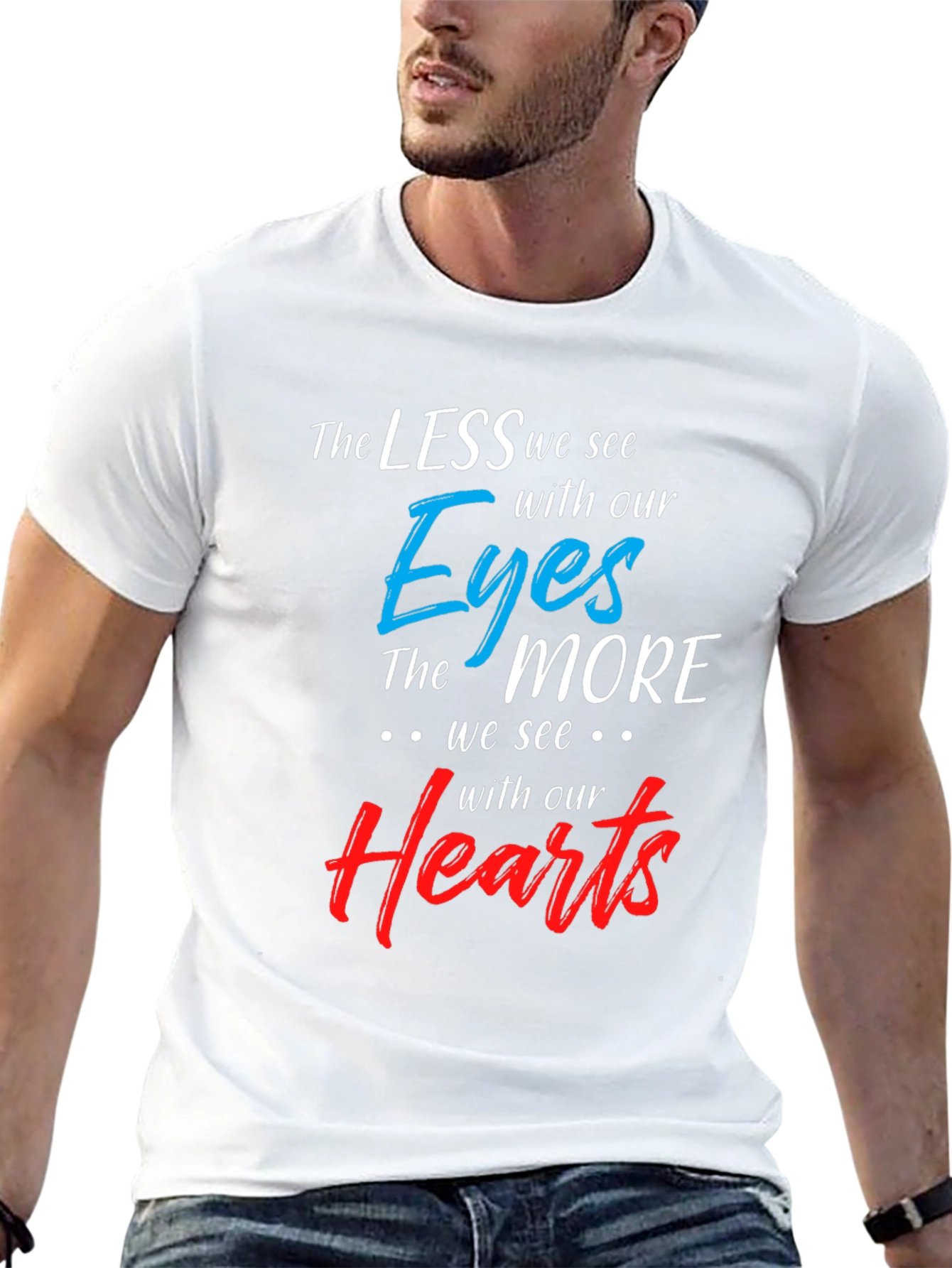 Inspirational T-Shirt: See With Your Heart