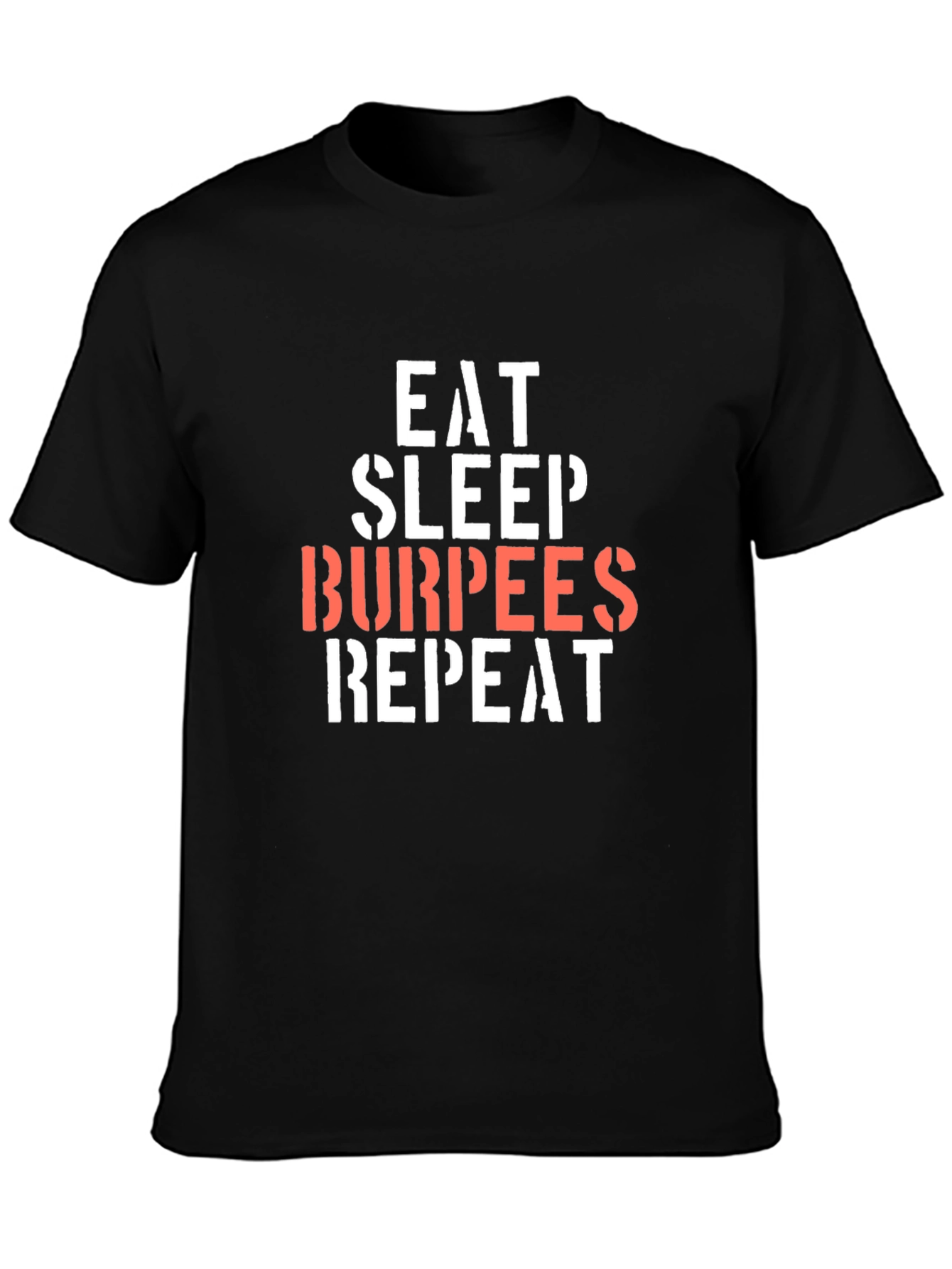 Eat Sleep Burpees Repeat Black T-Shirt