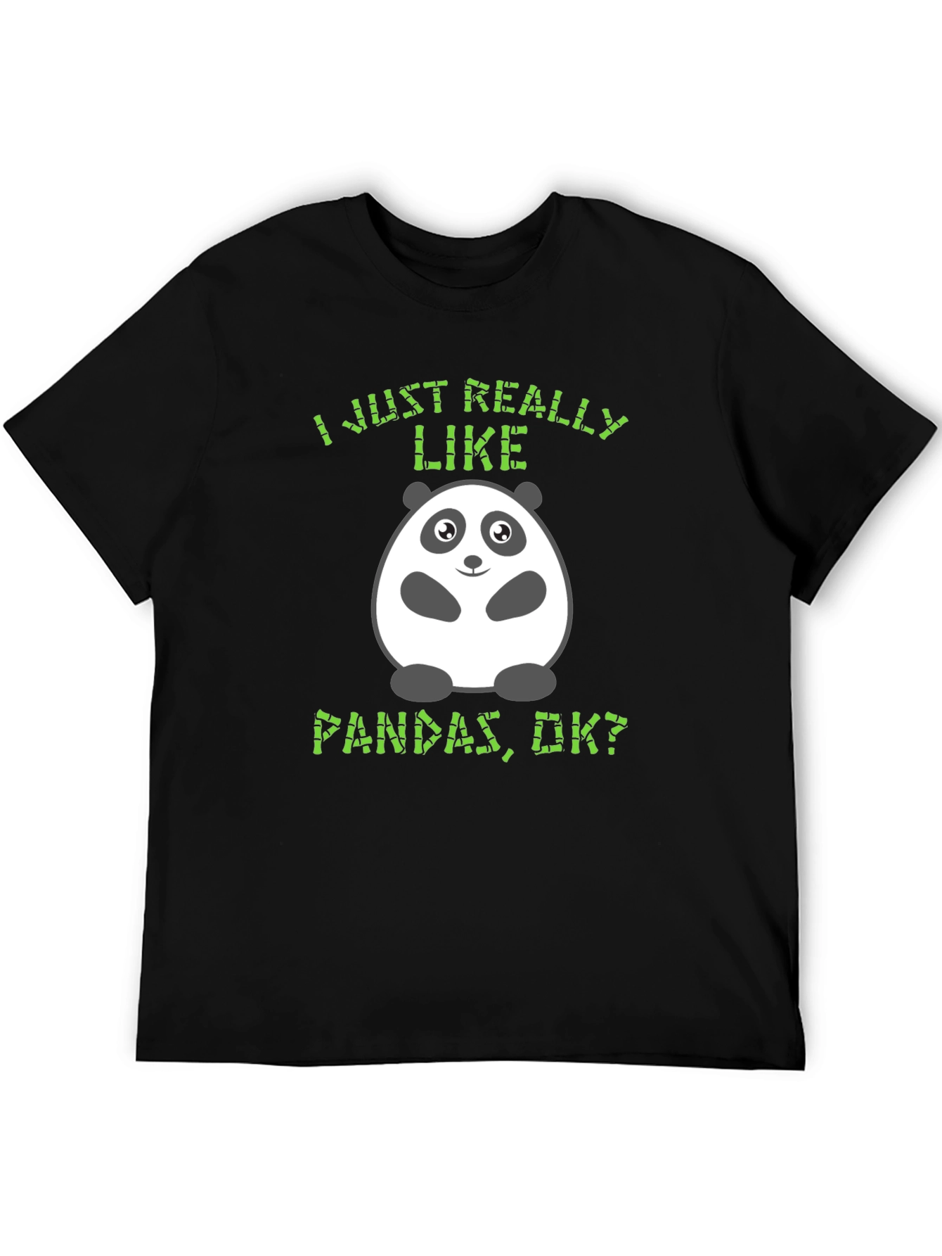 Funny Panda T-Shirt - I Just Really Like Pandas