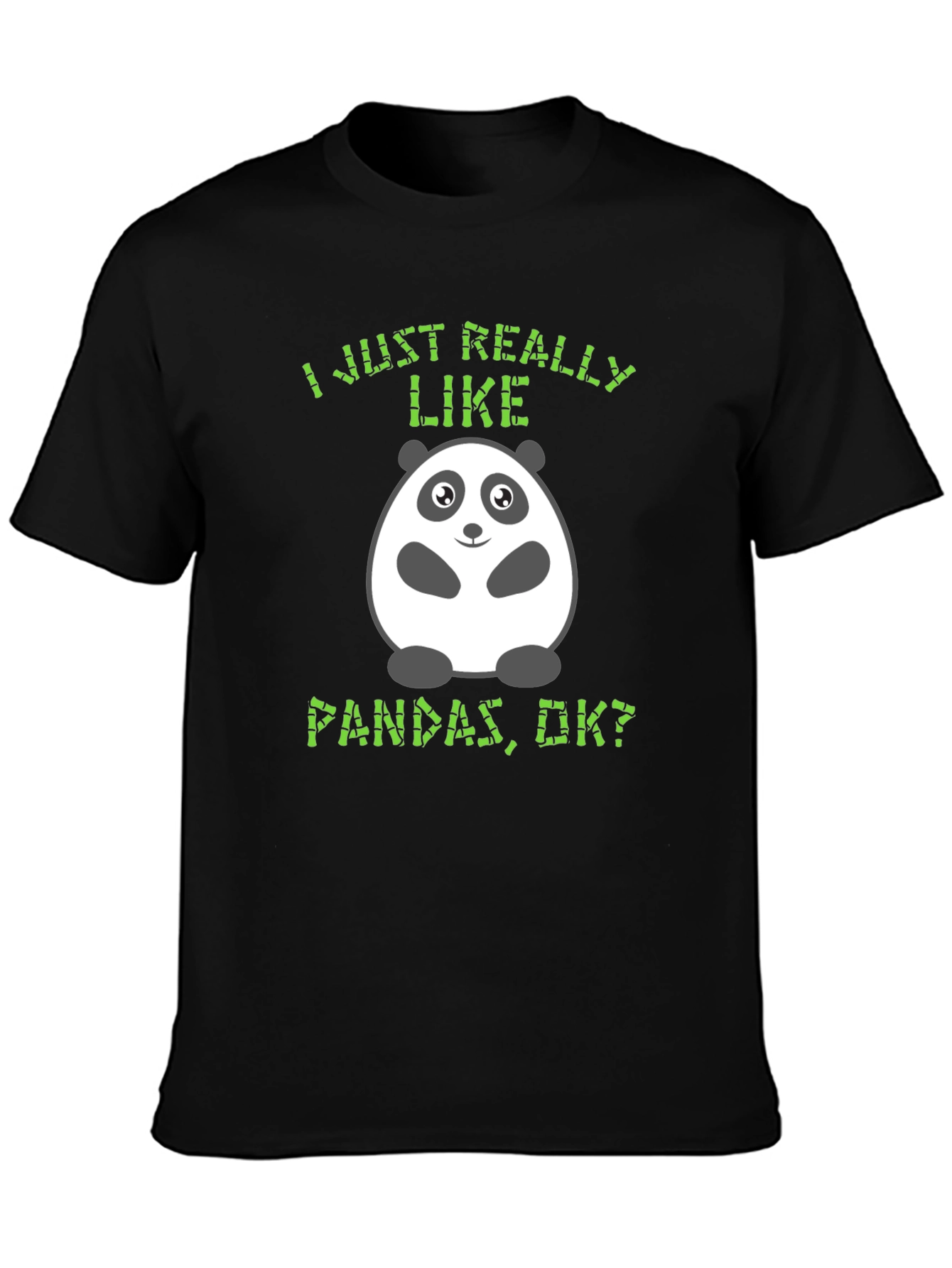 Funny Panda T-Shirt - I Just Really Like Pandas