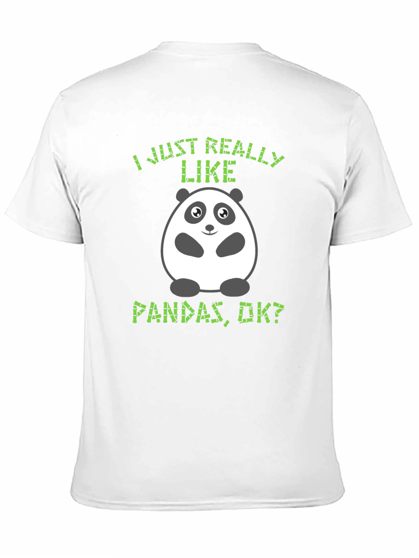 Funny Panda T-Shirt - I Just Really Like Pandas