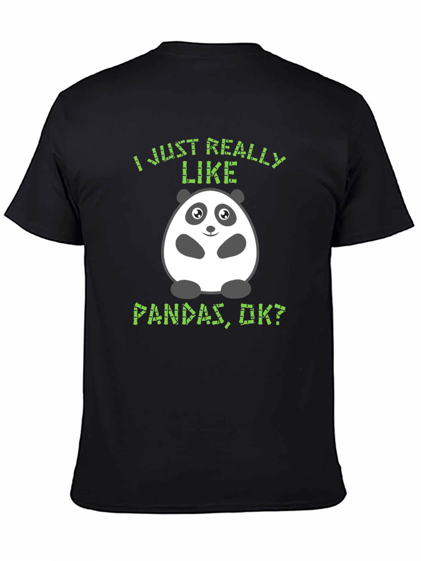 Funny Panda T-Shirt - I Just Really Like Pandas