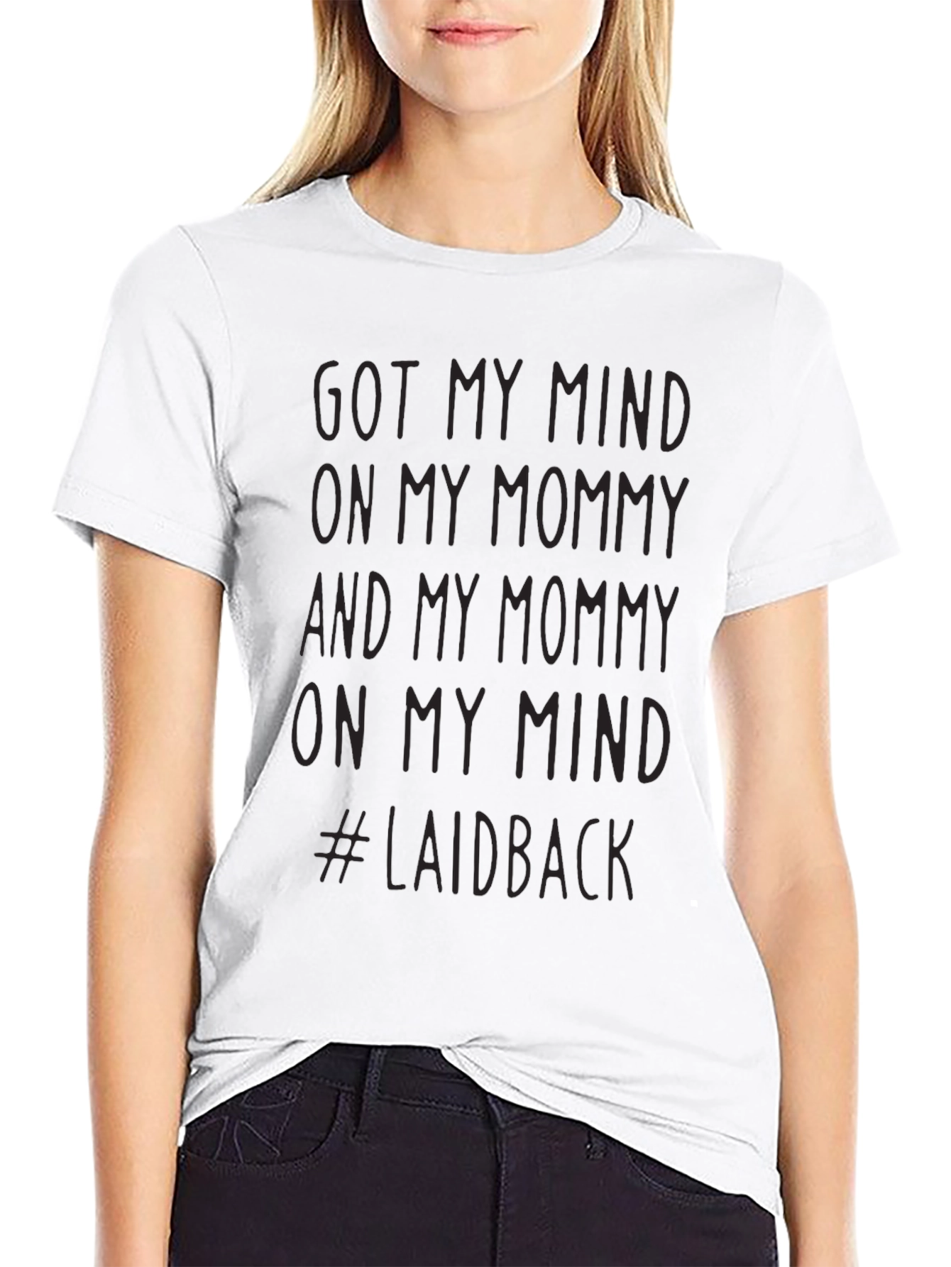 Mind on My Mommy T-Shirt - #Laidback Tee