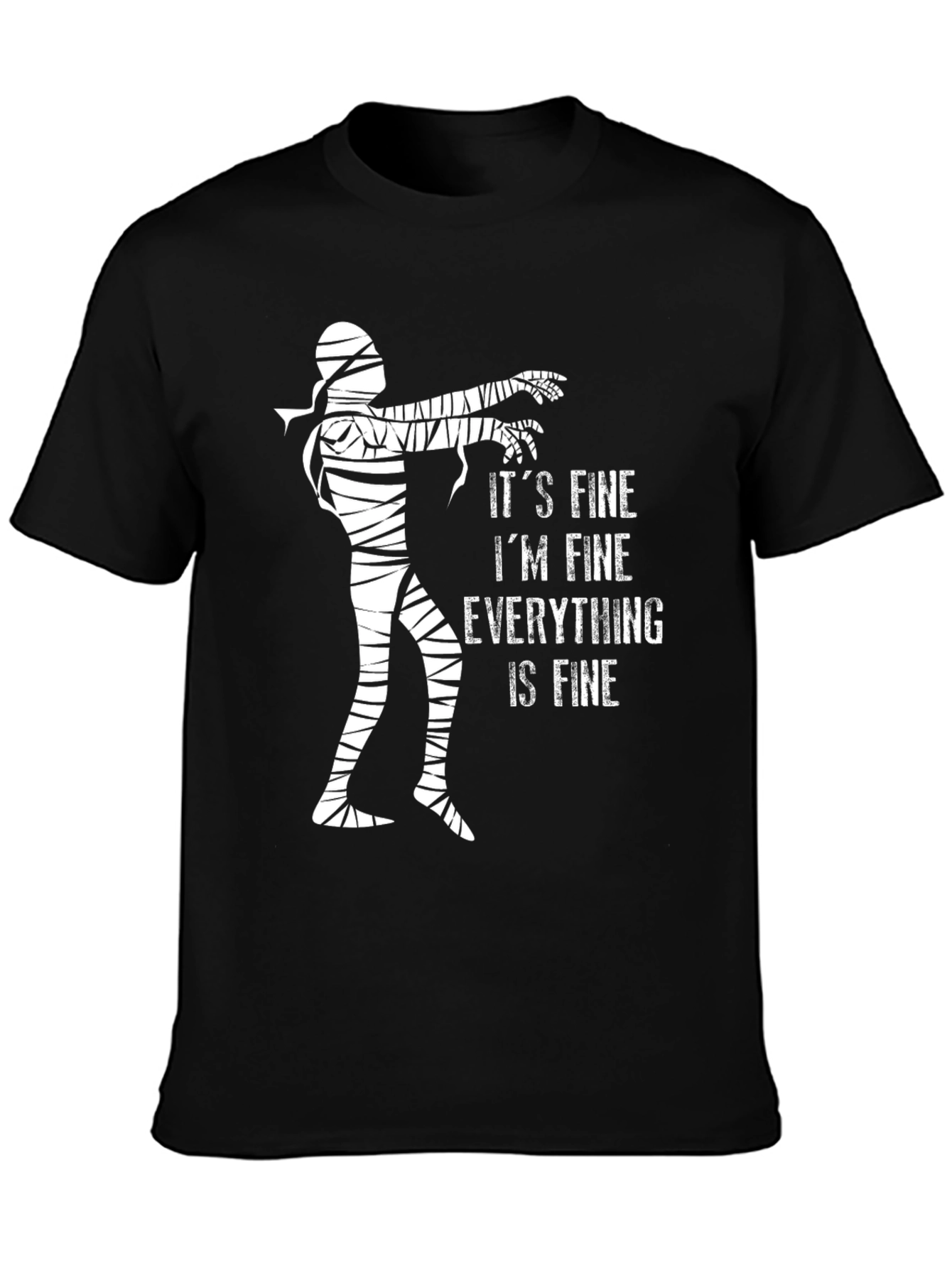 Its Fine Im Fine Everything is Fine T-Shirt