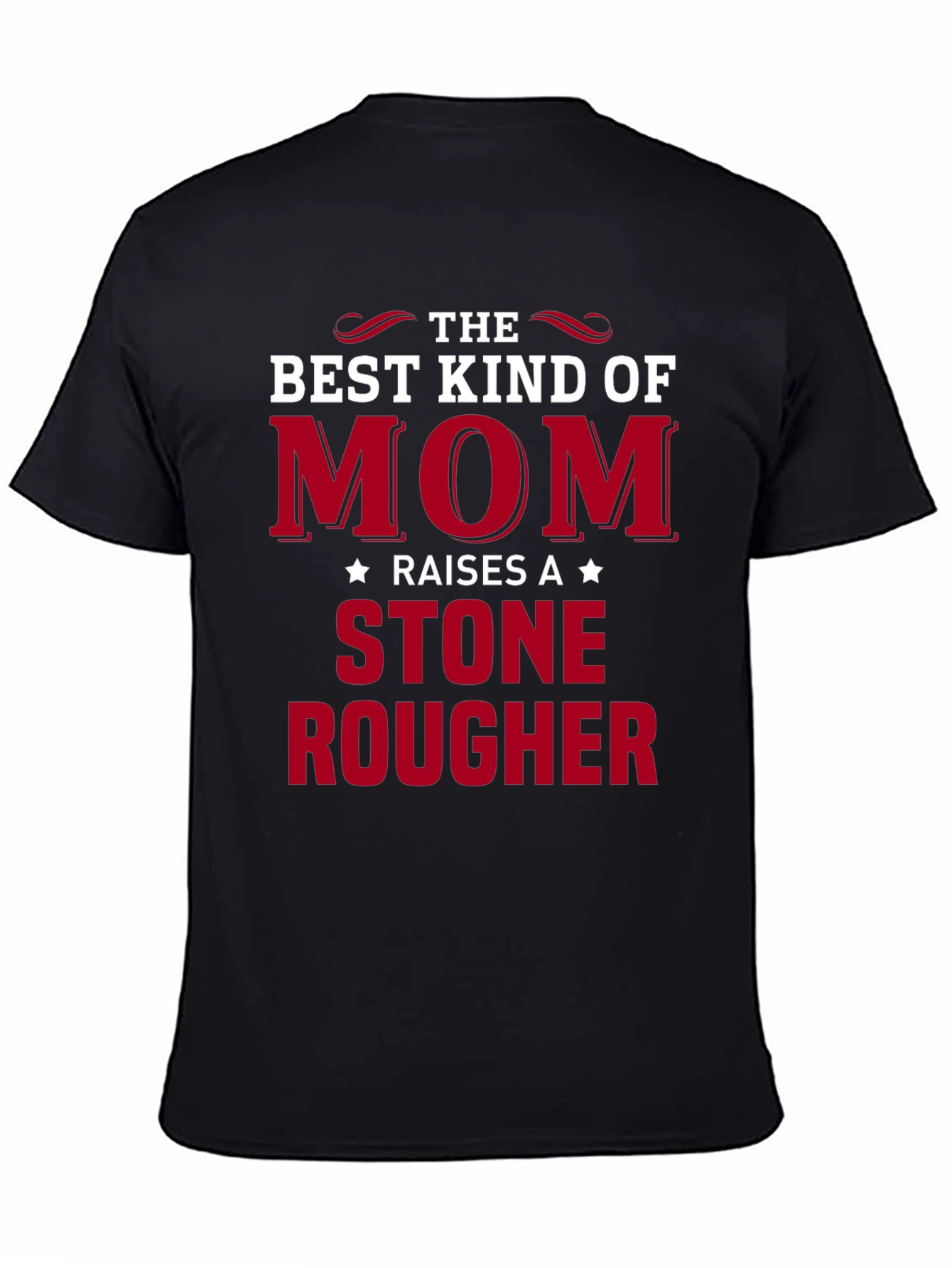 Stone Rougher Mom T-Shirt