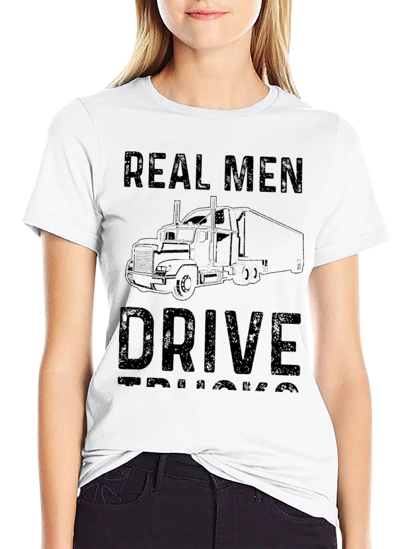 Real Men Drive Trucks T-Shirt