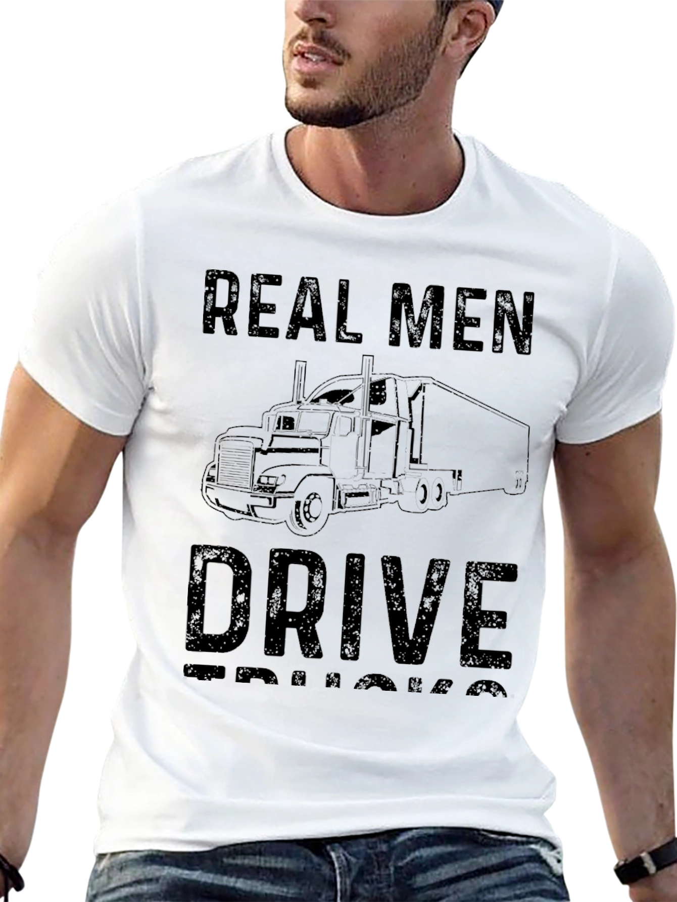 Real Men Drive Trucks T-Shirt