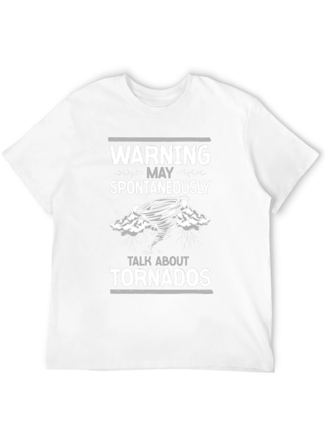 Warning May Spontaneously Talk About Tornadoes T-Shirt