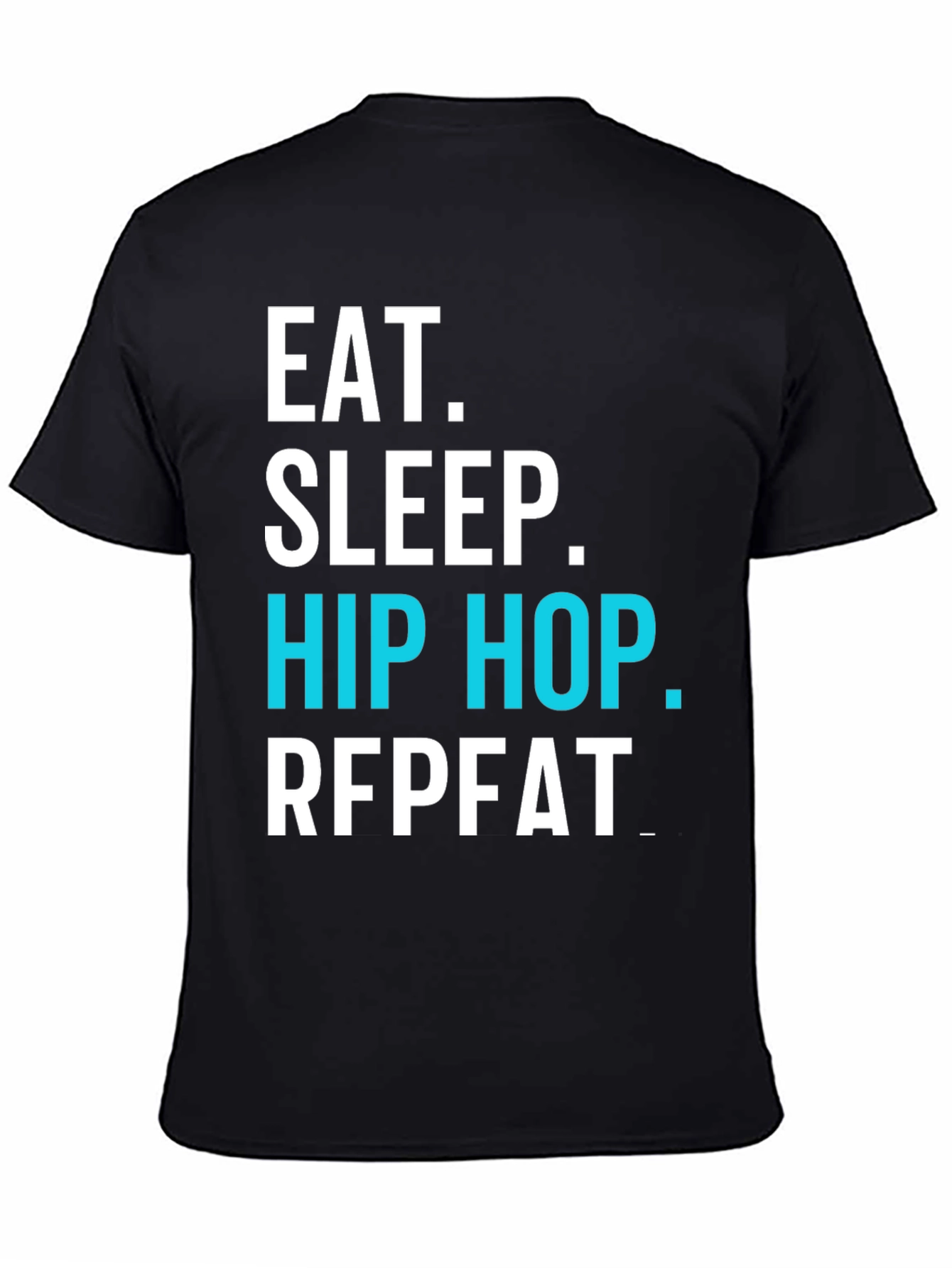 Eat Sleep Hip Hop Repeat Black Graphic T-Shirt