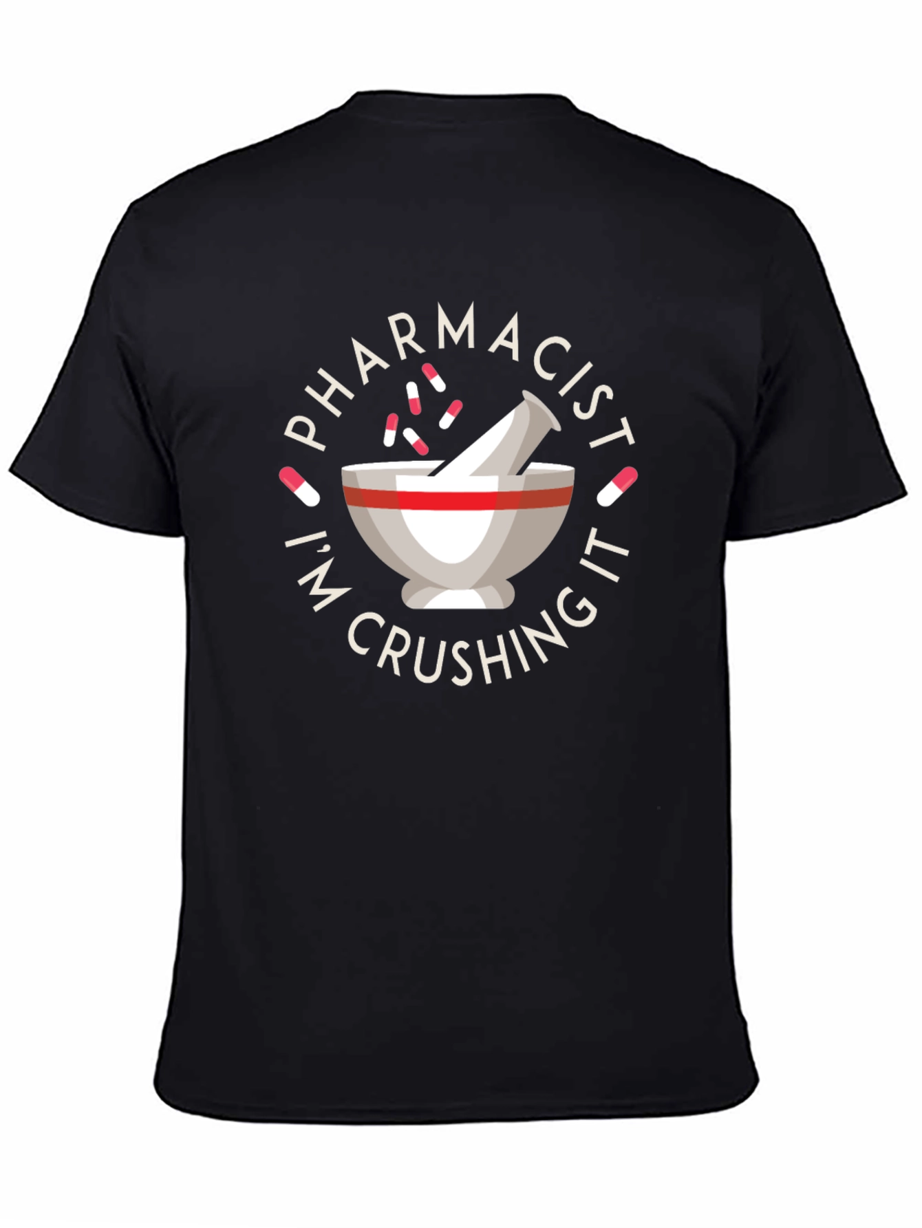 Pharmacist Crushing It T-Shirt - Funny Pharmacy Tee