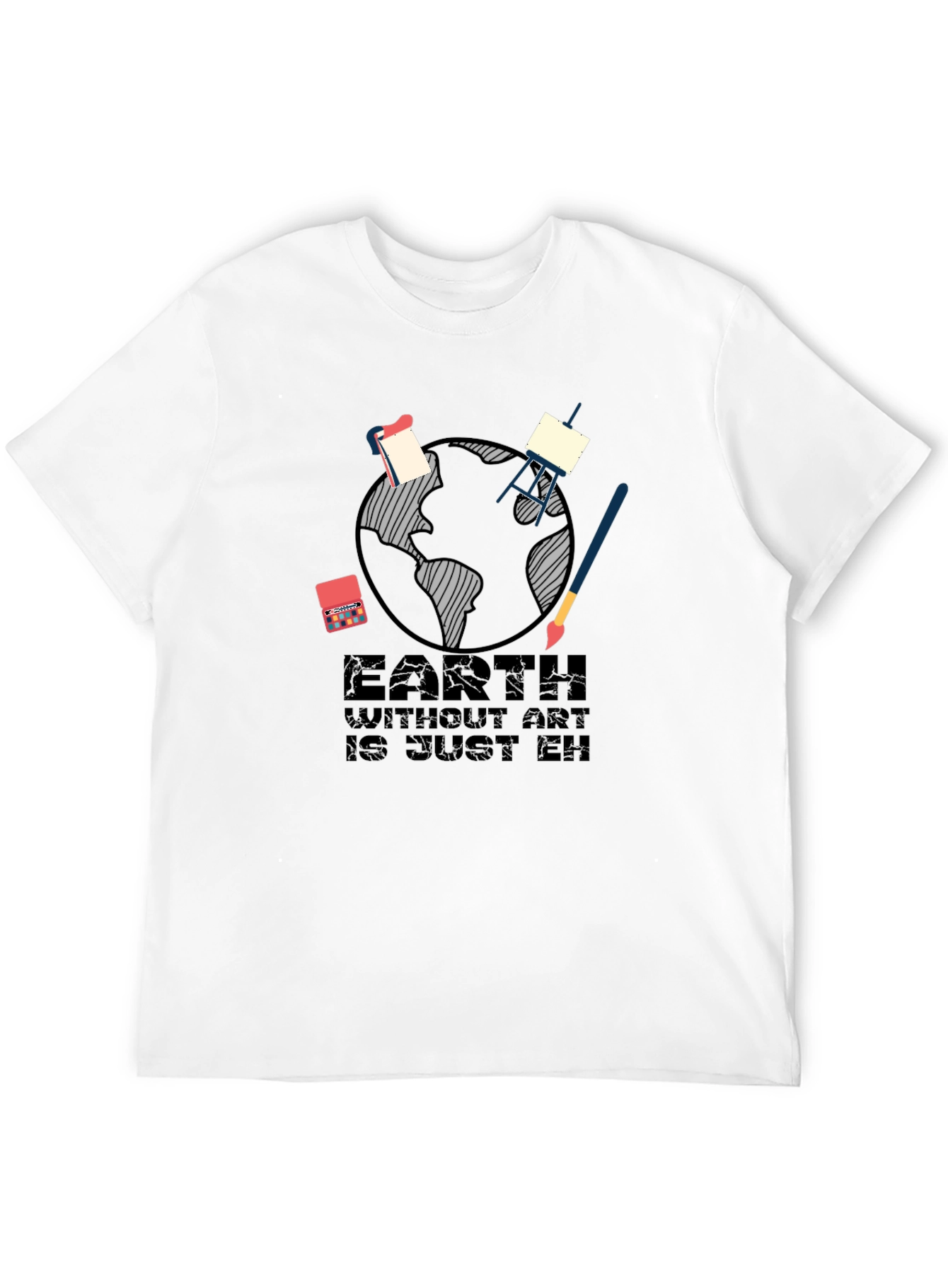Earth Without Art T-Shirt - Artistic Graphic Tee