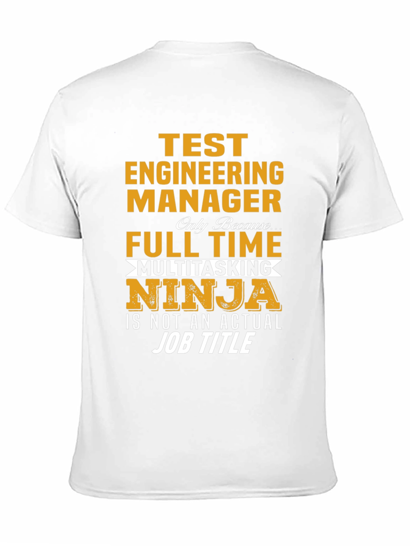 Test Engineering Manager Ninja T-Shirt
