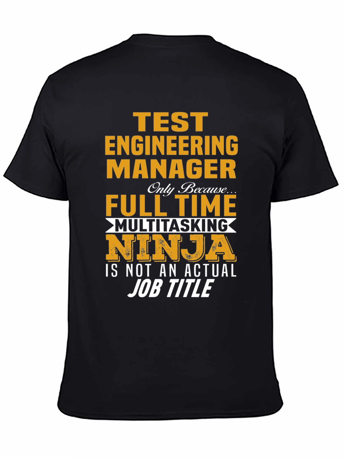 Test Engineering Manager Ninja T-Shirt