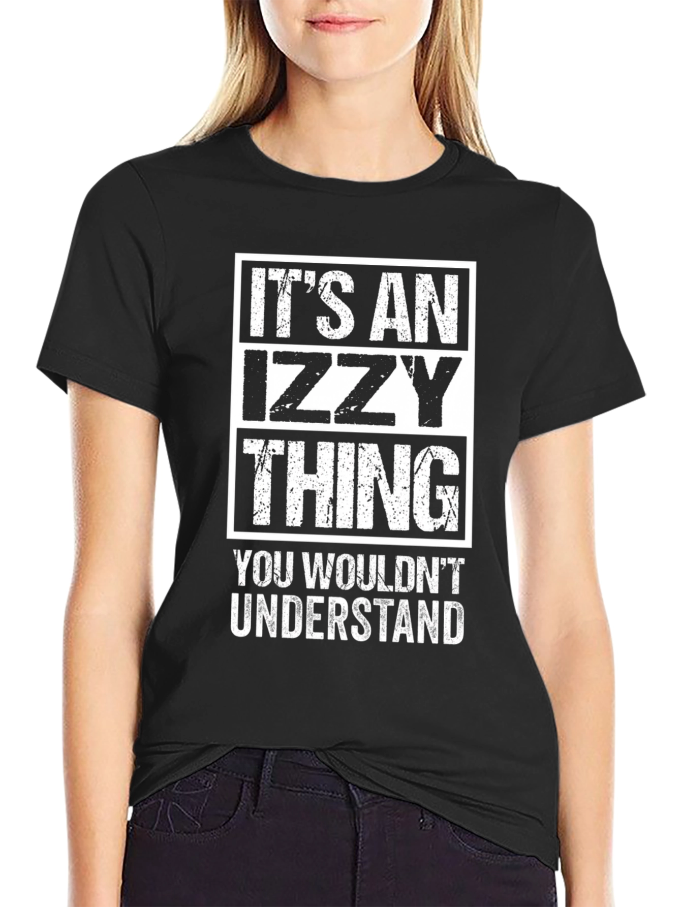 Its an Izzy Thing T-Shirt - You Wouldnt Understand