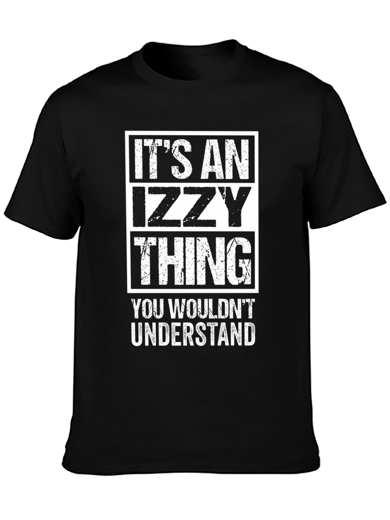 Its an Izzy Thing T-Shirt - You Wouldnt Understand