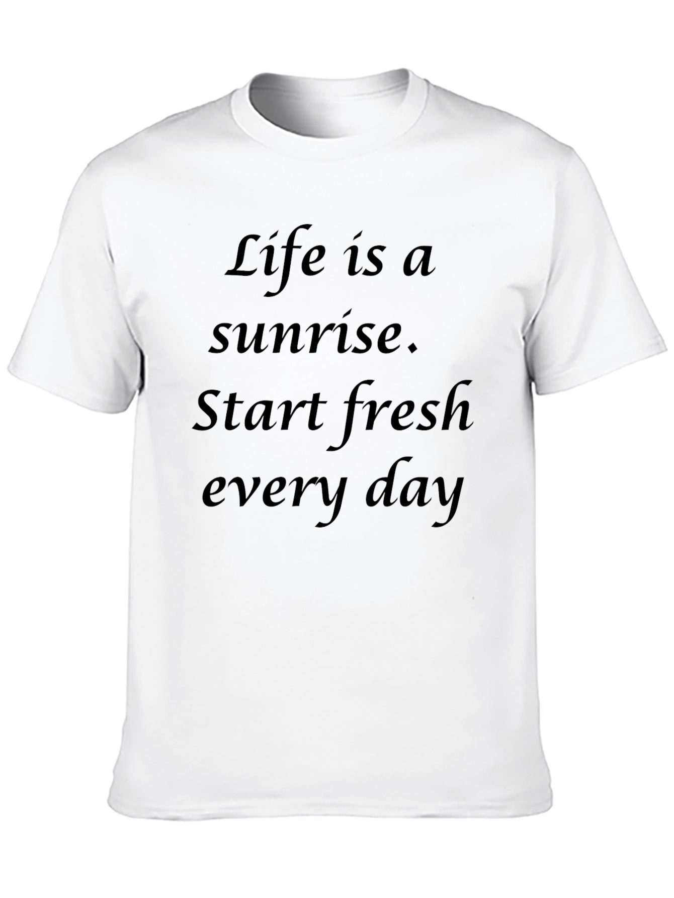 Sunrise Life Slogan T-Shirt